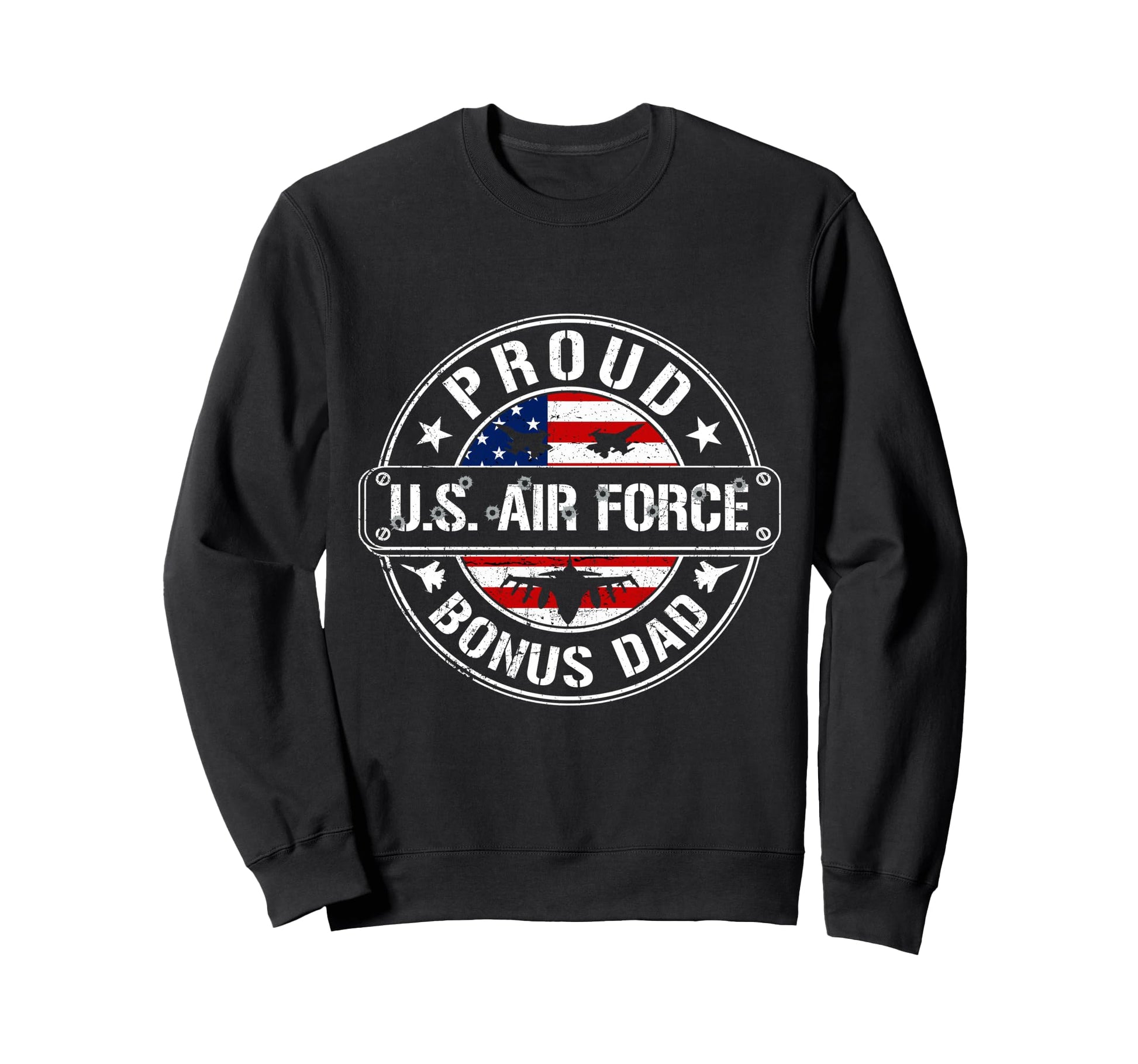 Proud Air Force Bonus Dad Flag Us Sweatshirt - Trendy Graphic for Adults - T-Shirt, Sweatshirt, Hoodie