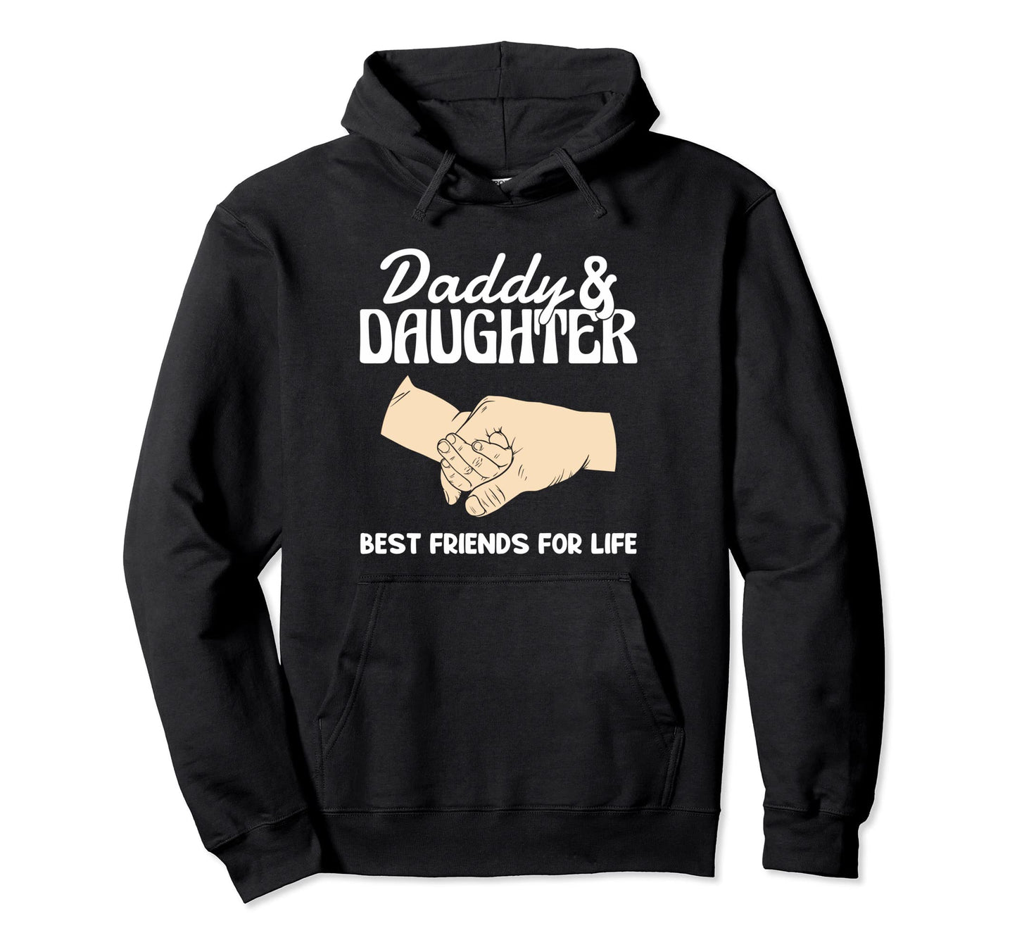 Daddy And Daughter Best Friends Life Hoodie - Trendy Graphic Men Women - T-Shirt, Sweatshirt, Hoodie