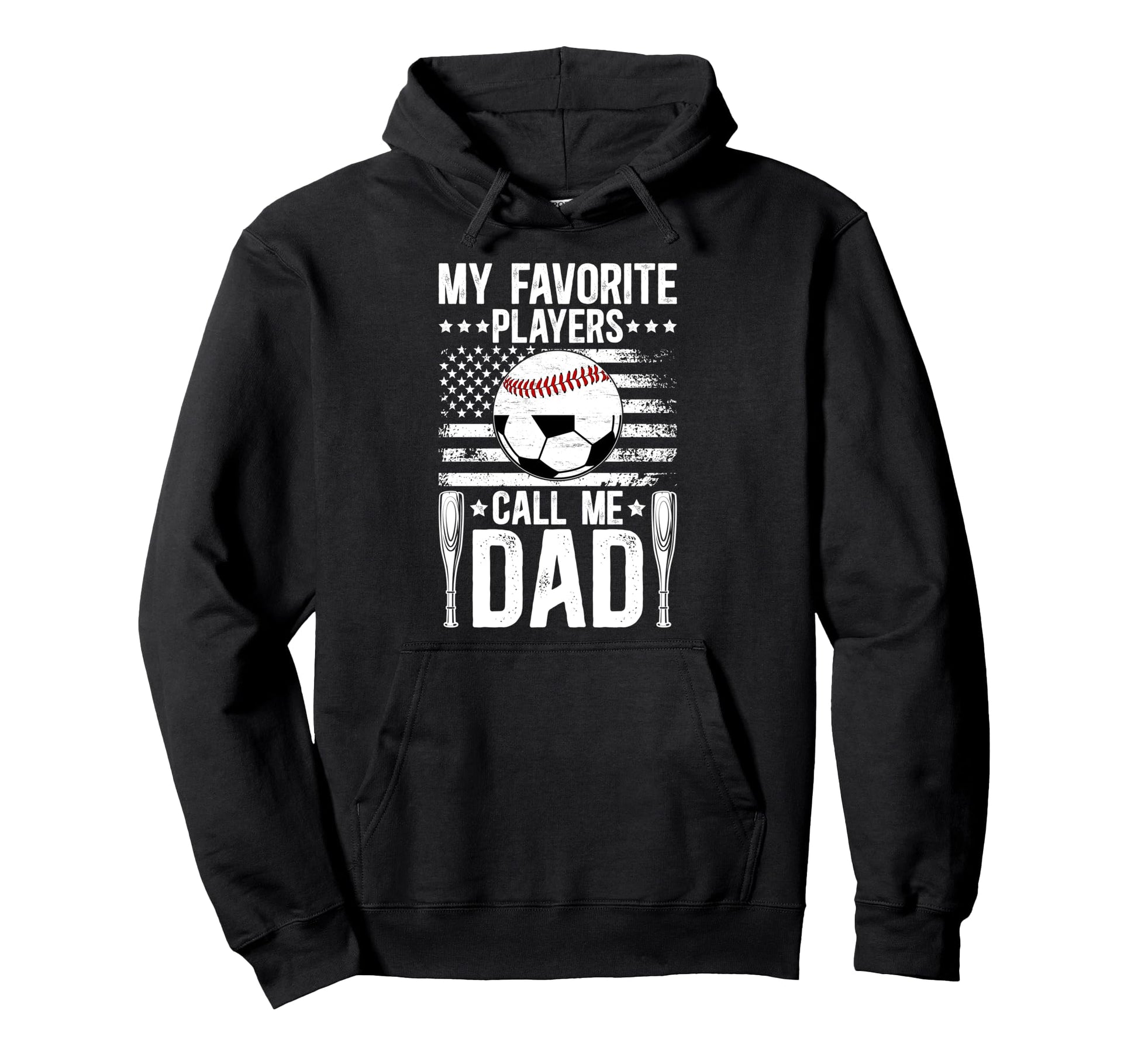 My Favorite Players Call Me Dad Soccer Hoodie - Streetwear Style Unisex - T-Shirt, Sweatshirt, Hoodie