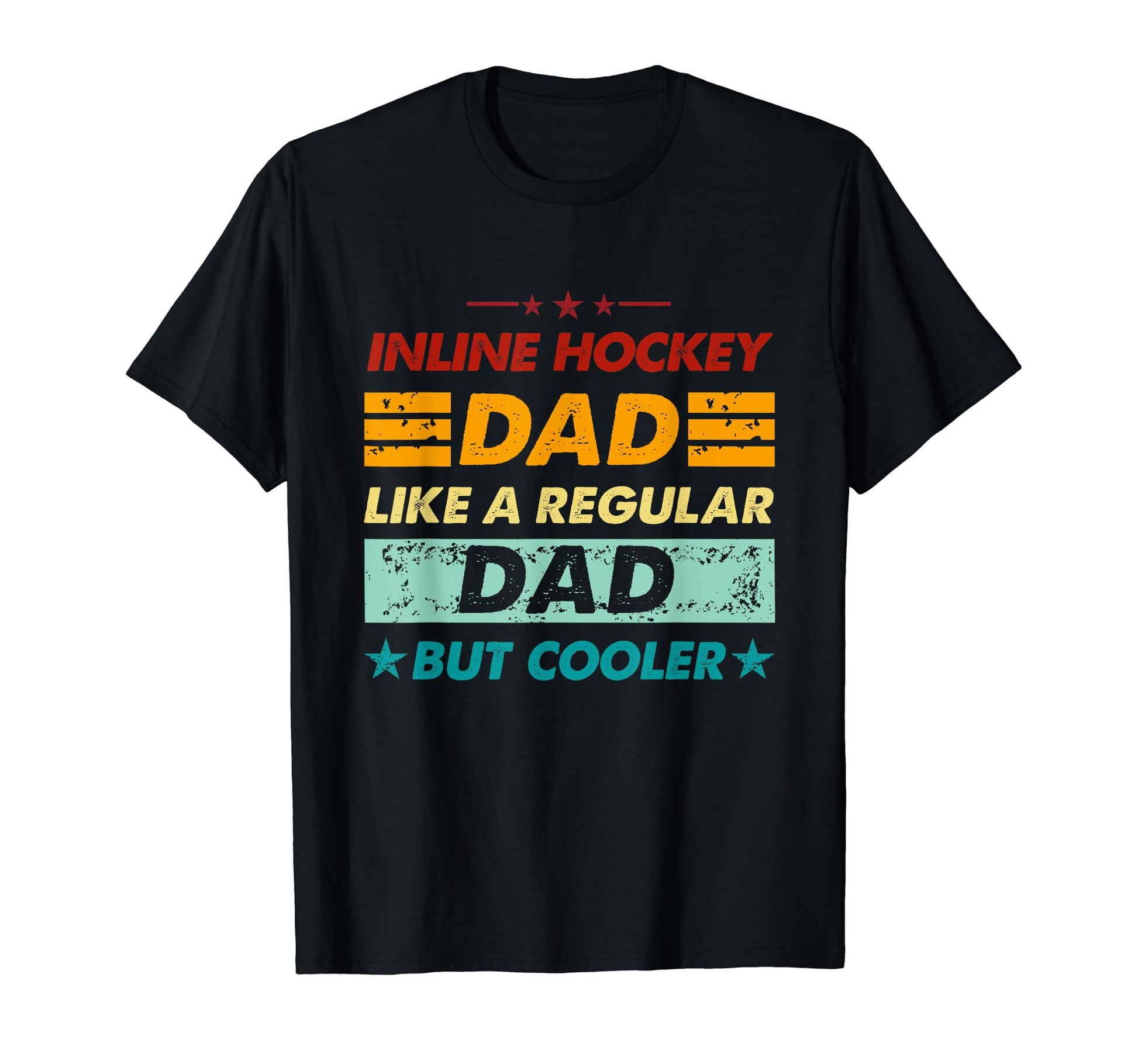 Funny Inline Hockey Dad Like Regular T-Shirt - Fun Novelty Design Unisex - T-Shirt, Sweatshirt, Hoodie