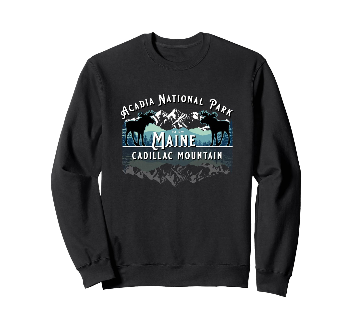 Acadia National Park Maine Mount Sweatshirt - Graphic Print Men Women - T-Shirt, Sweatshirt, Hoodie
