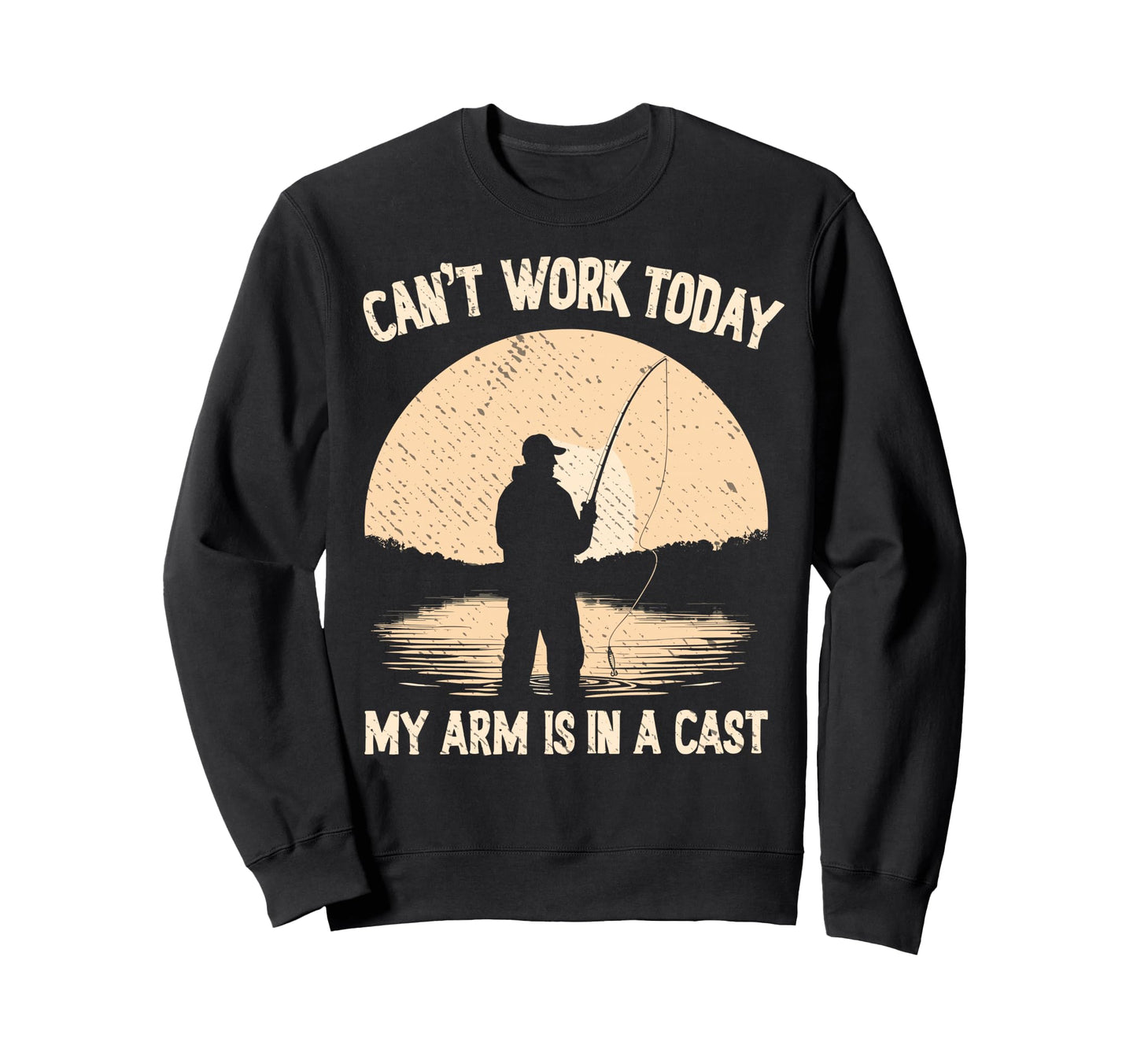 I Cant Work Today My Arm Is Cast Sweatshirt - Streetwear Style Men Women - T-Shirt, Sweatshirt, Hoodie