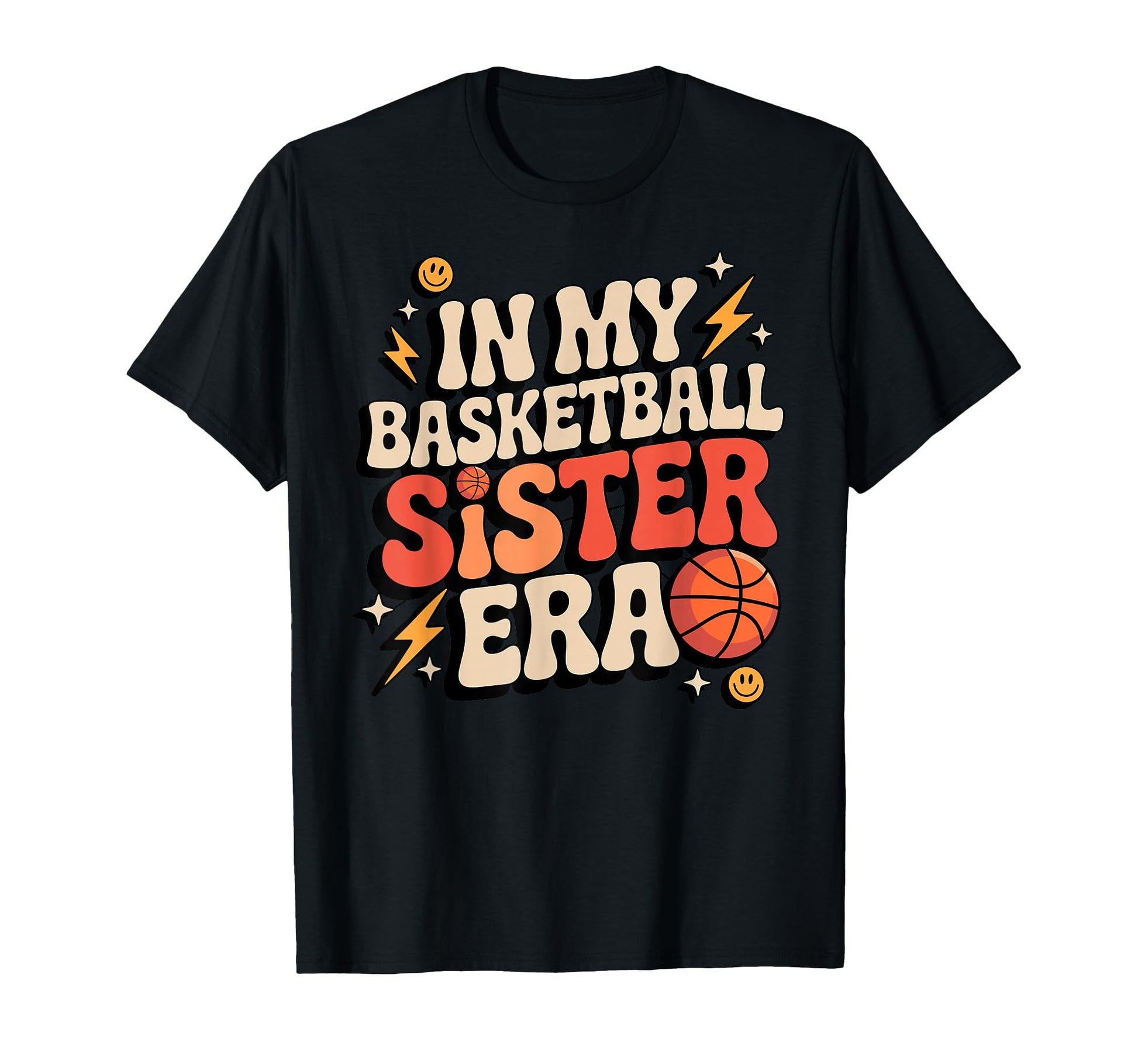 Groovy I My Basketball Sister Era T-Shirt - Novelty Apparel for Adults - T-Shirt, Sweatshirt, Hoodie