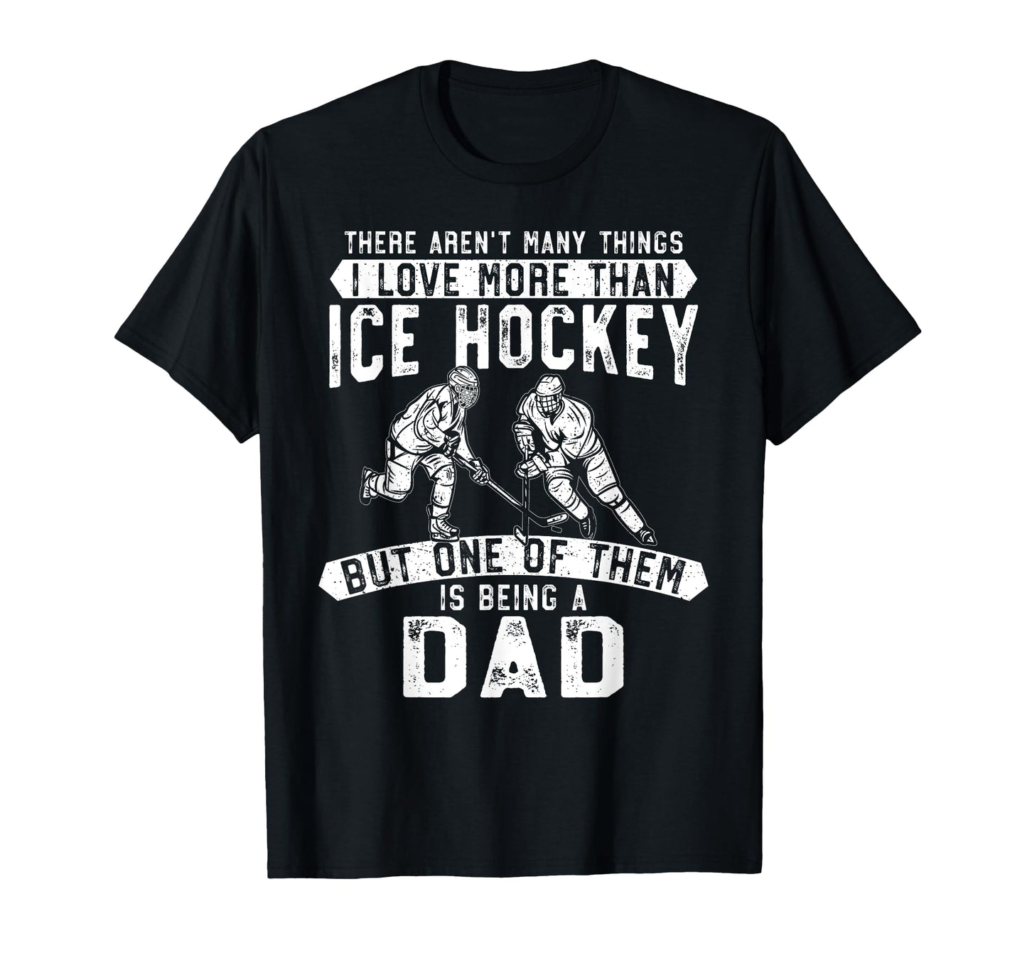 Ice Hockey Dad Father There Arent Many T-Shirt - Trendy Graphic for Adults - T-Shirt, Sweatshirt, Hoodie