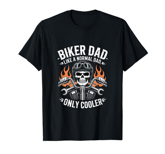 Biker Dad Only Cooler Skull Rider T-Shirt - Streetwear Style for Adults - T-Shirt, Sweatshirt, Hoodie