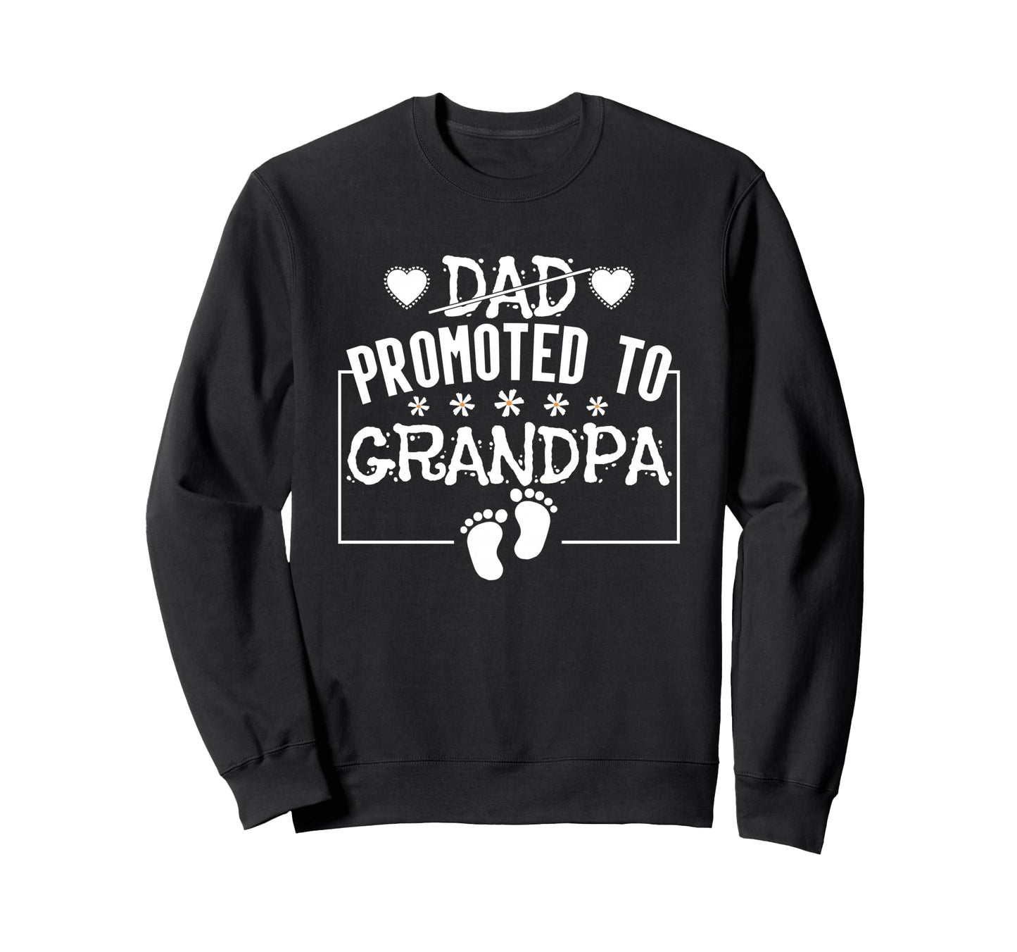 Dad Promoted To Grandpa Pregnancy Sweatshirt - Novelty Apparel for Adults - T-Shirt, Sweatshirt, Hoodie