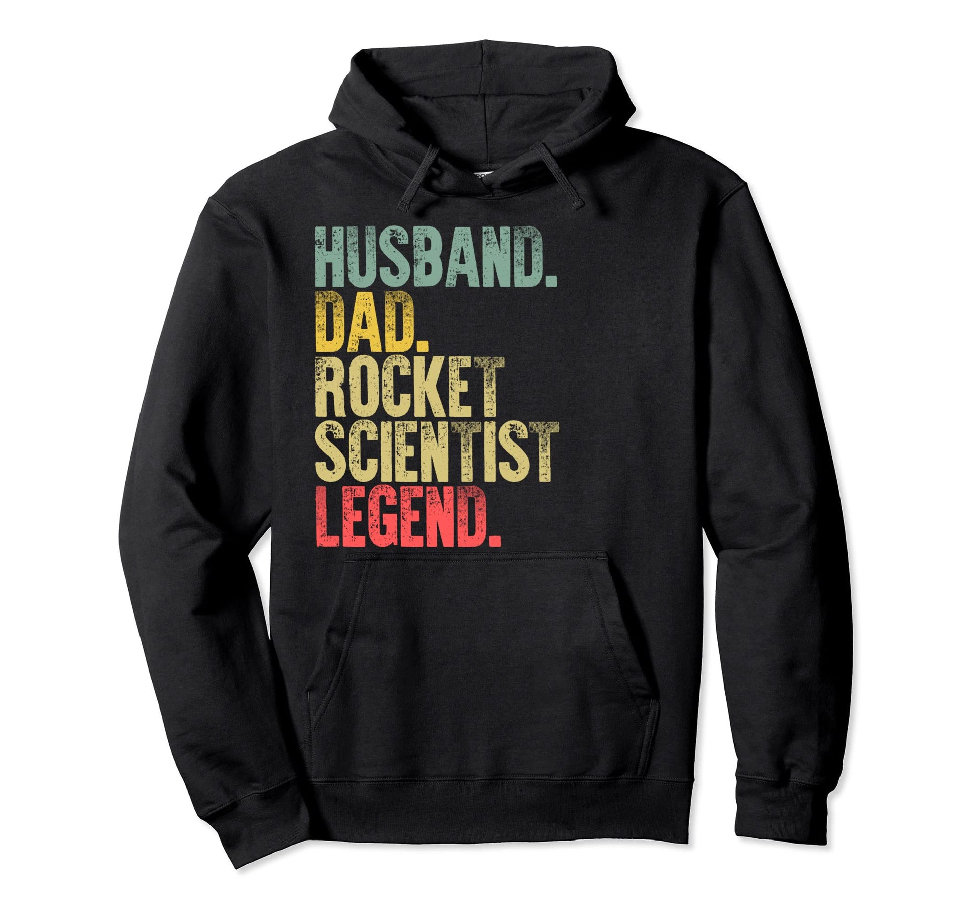 Husband Dad Rocket Scientist Legend Hoodie - Streetwear Style Unisex - T-Shirt, Sweatshirt, Hoodie