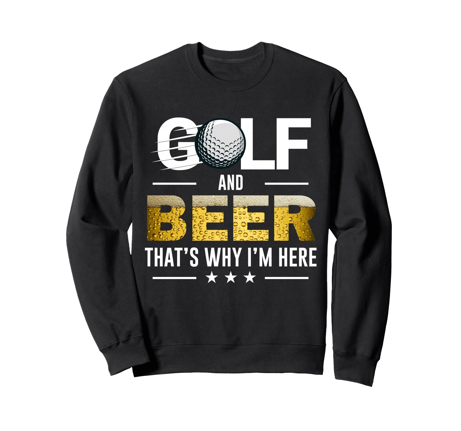 Golf And Beer Joke Dad Funny Fathers Day Sweatshirt - Graphic Print Unisex - T-Shirt, Sweatshirt, Hoodie