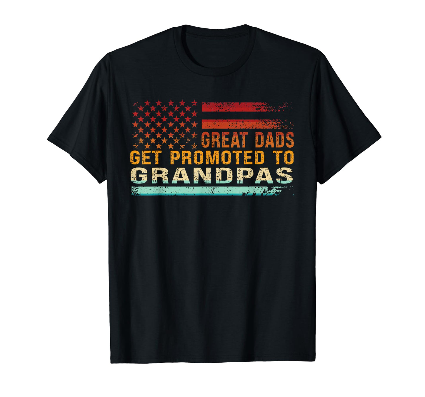 Great Dad Get Promoted To Grandpas T-Shirt - Custom Art Print for Adults - T-Shirt, Sweatshirt, Hoodie