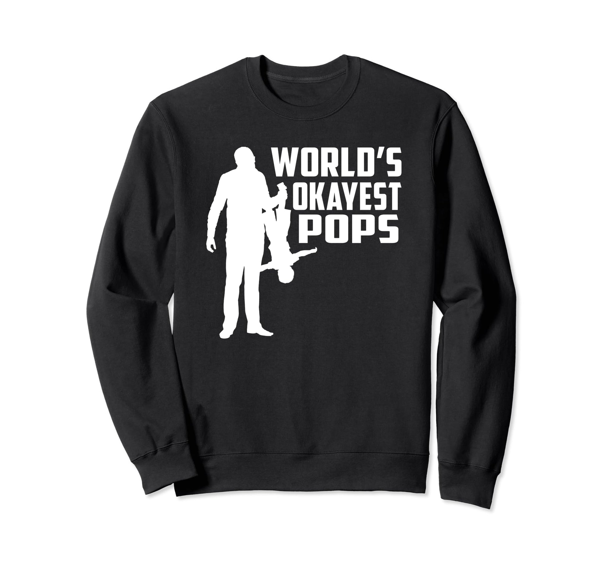 Worlds Okayest Pops Humorous Sweatshirt - Trendy Graphic for Adults - T-Shirt, Sweatshirt, Hoodie