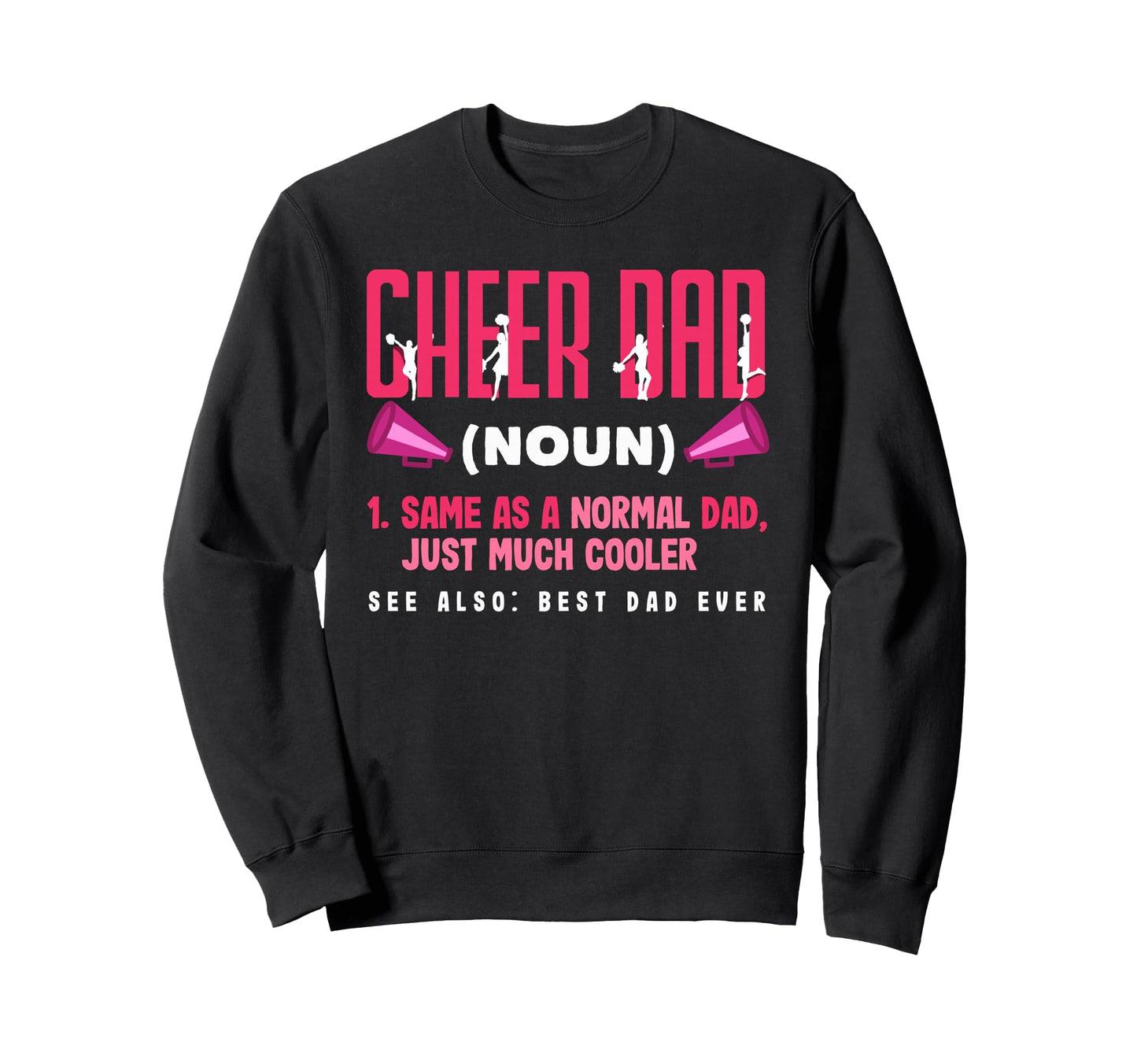 Funny Cheer Dad Definition Best Dad Sweatshirt - Unique Graphic Men Women - T-Shirt, Sweatshirt, Hoodie