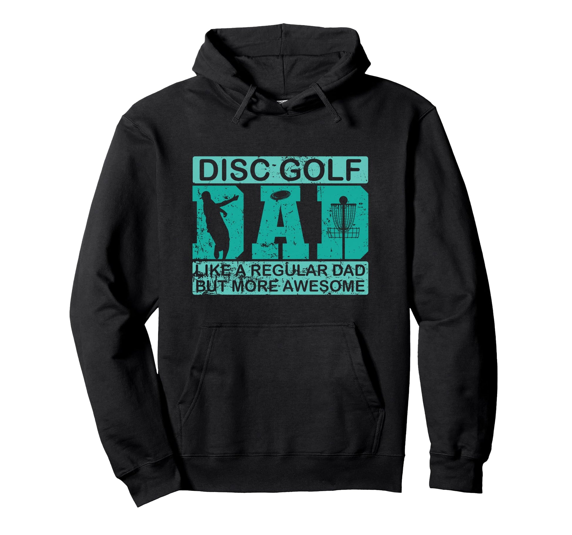 Discgolf Dad Just Like Normal Dad Just Hoodie - Novelty Apparel Unisex - T-Shirt, Sweatshirt, Hoodie