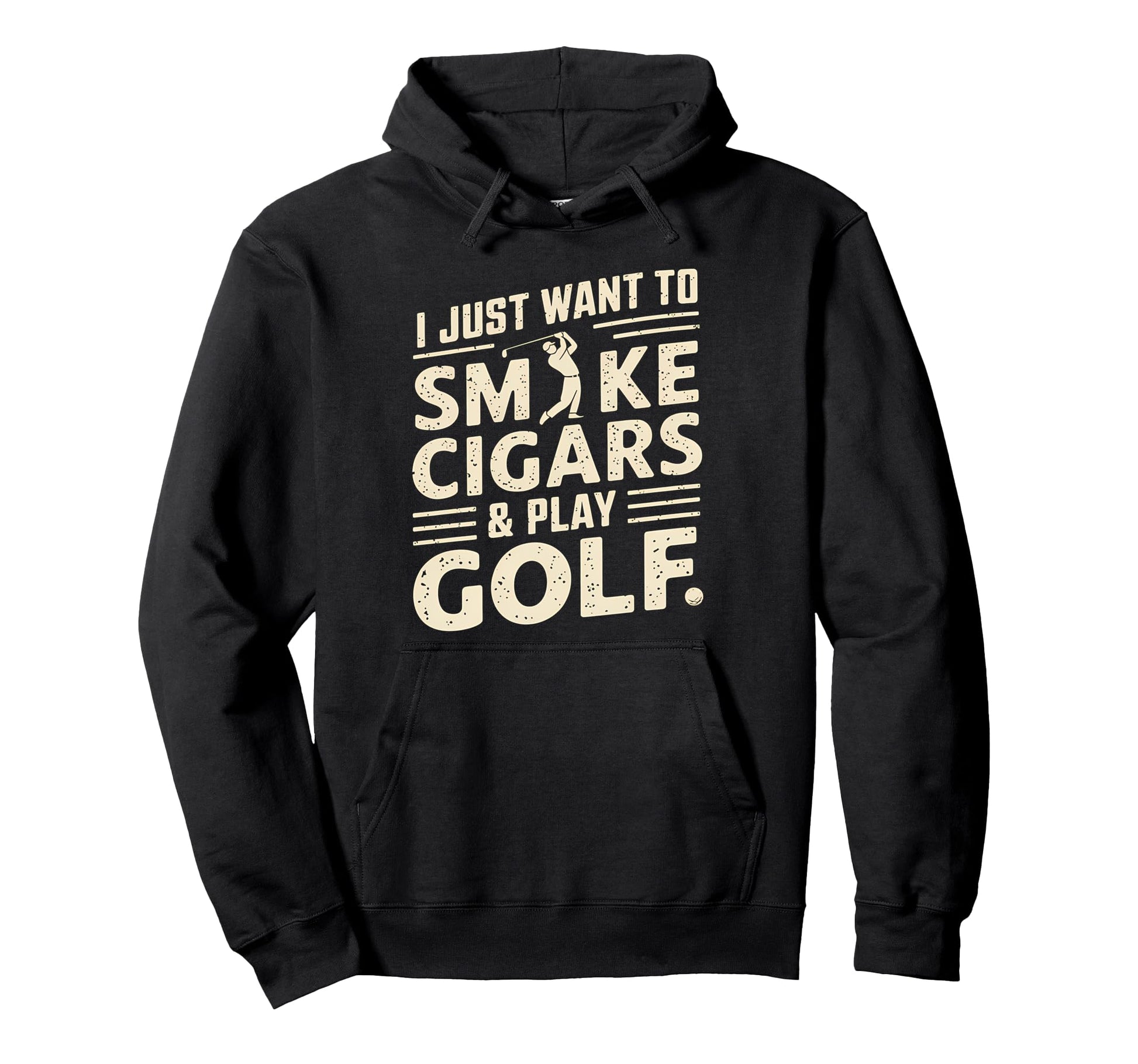 I Just Want To Smoke Cigars And Play Hoodie - Fun Novelty Design Unisex - T-Shirt, Sweatshirt, Hoodie