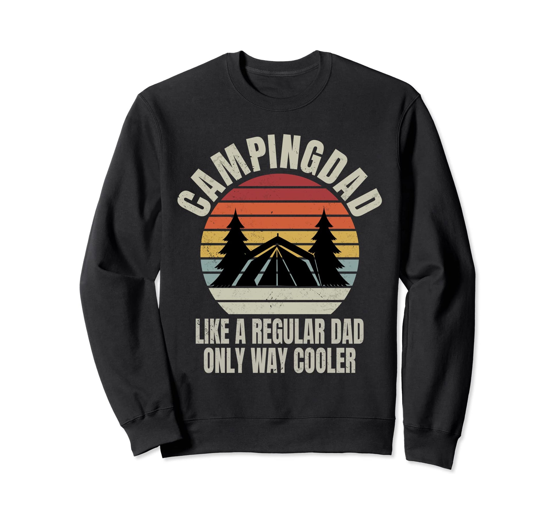 Camping Dad Campingdad Like Regular Sweatshirt - Novelty Apparel Unisex - T-Shirt, Sweatshirt, Hoodie