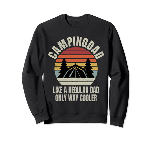 Camping Dad Campingdad Like Regular Sweatshirt - Novelty Apparel Unisex - T-Shirt, Sweatshirt, Hoodie