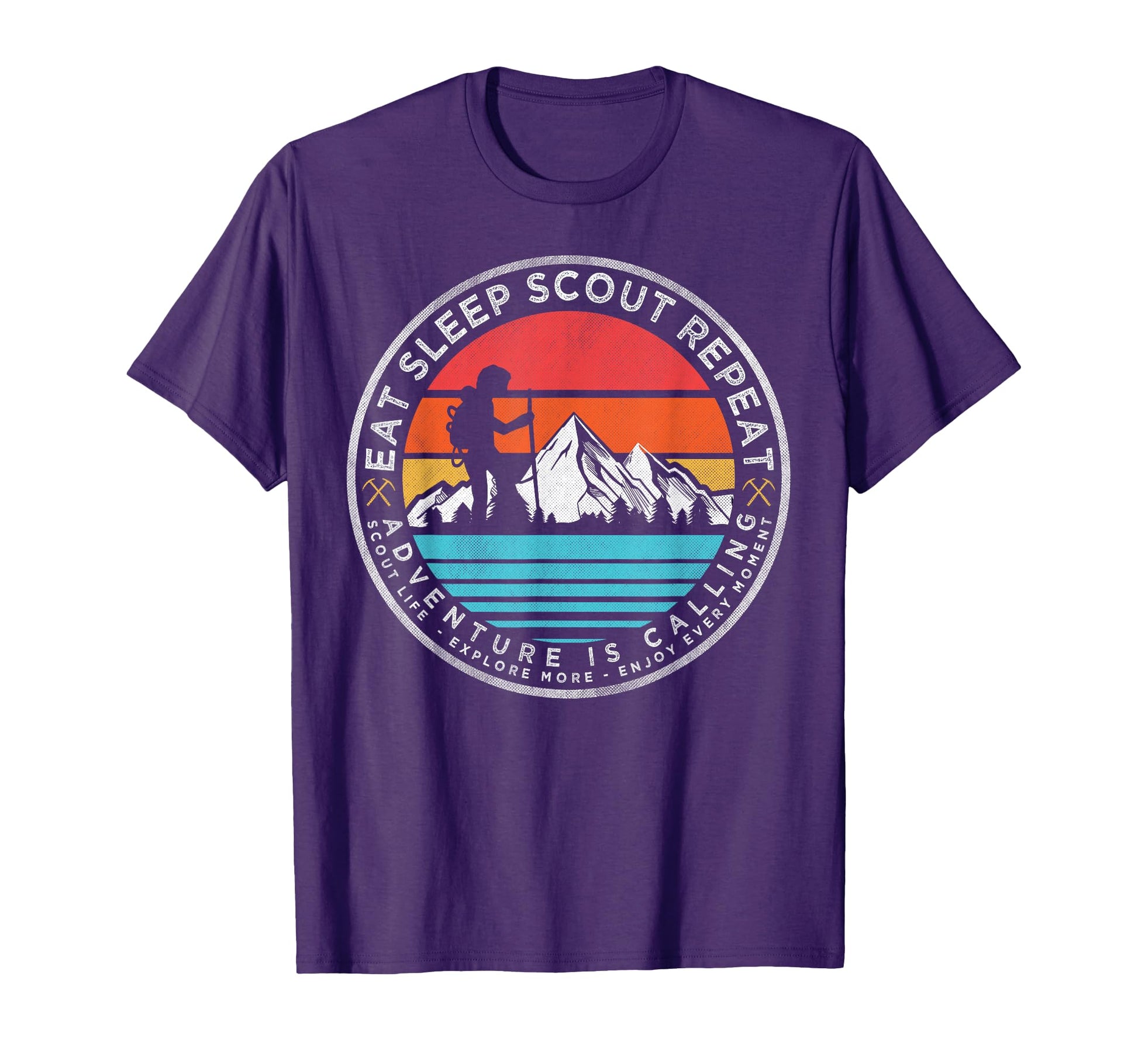 Eat Sleep Scout Repeat Adventure Is T-Shirt - Casual Everyday Wear Unisex - T-Shirt, Sweatshirt, Hoodie