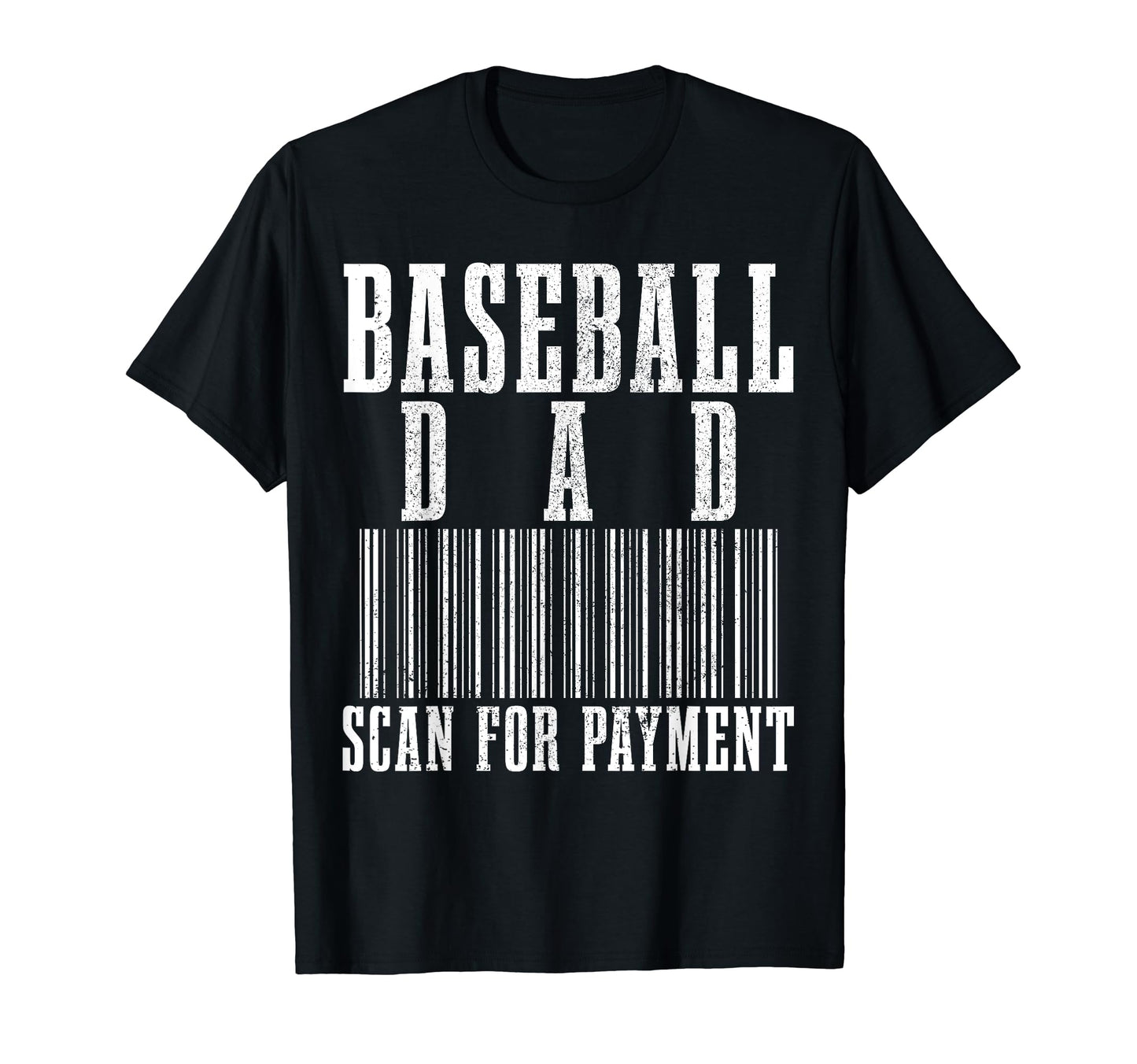 Baseball Dad Scan Payment Funny T-Shirt - Casual Everyday Wear for Adults - T-Shirt, Sweatshirt, Hoodie