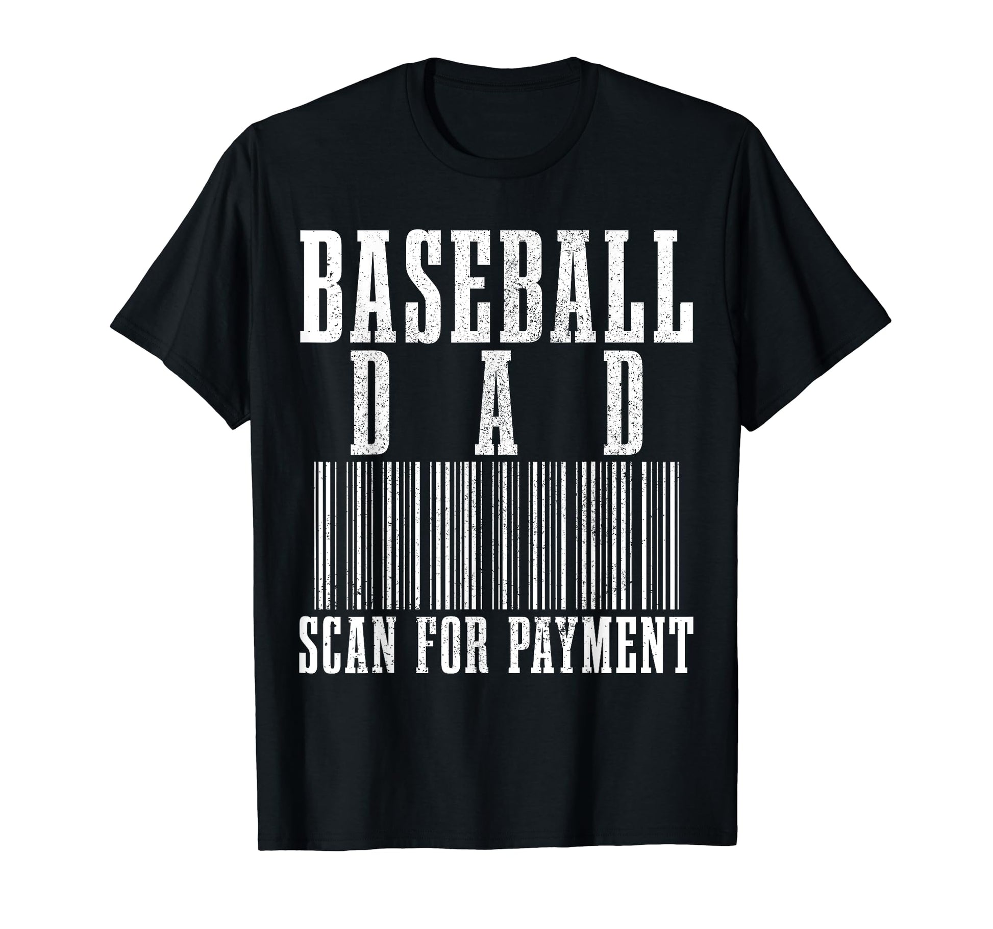 Baseball Dad Scan Payment Funny T-Shirt - Casual Everyday Wear for Adults - T-Shirt, Sweatshirt, Hoodie