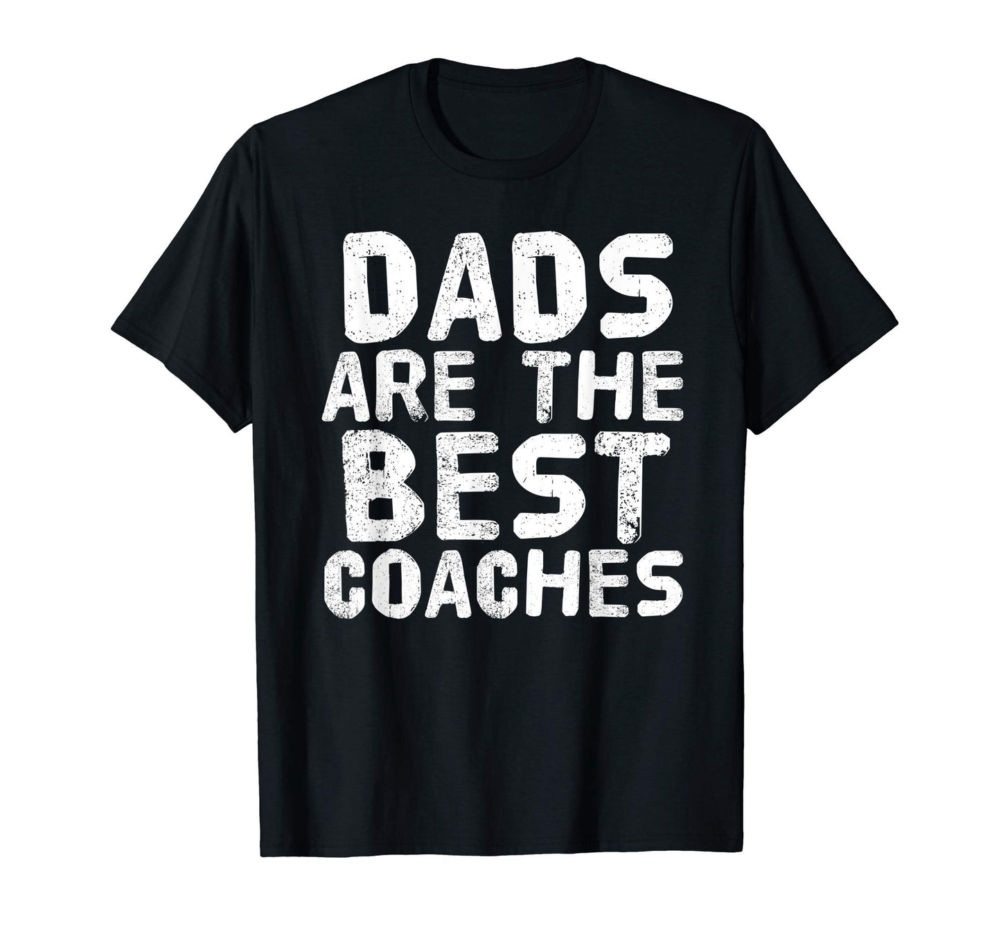 Dads Are Best Coaches Funny Sports T-Shirt - Aesthetic Graphic Men Women - T-Shirt, Sweatshirt, Hoodie