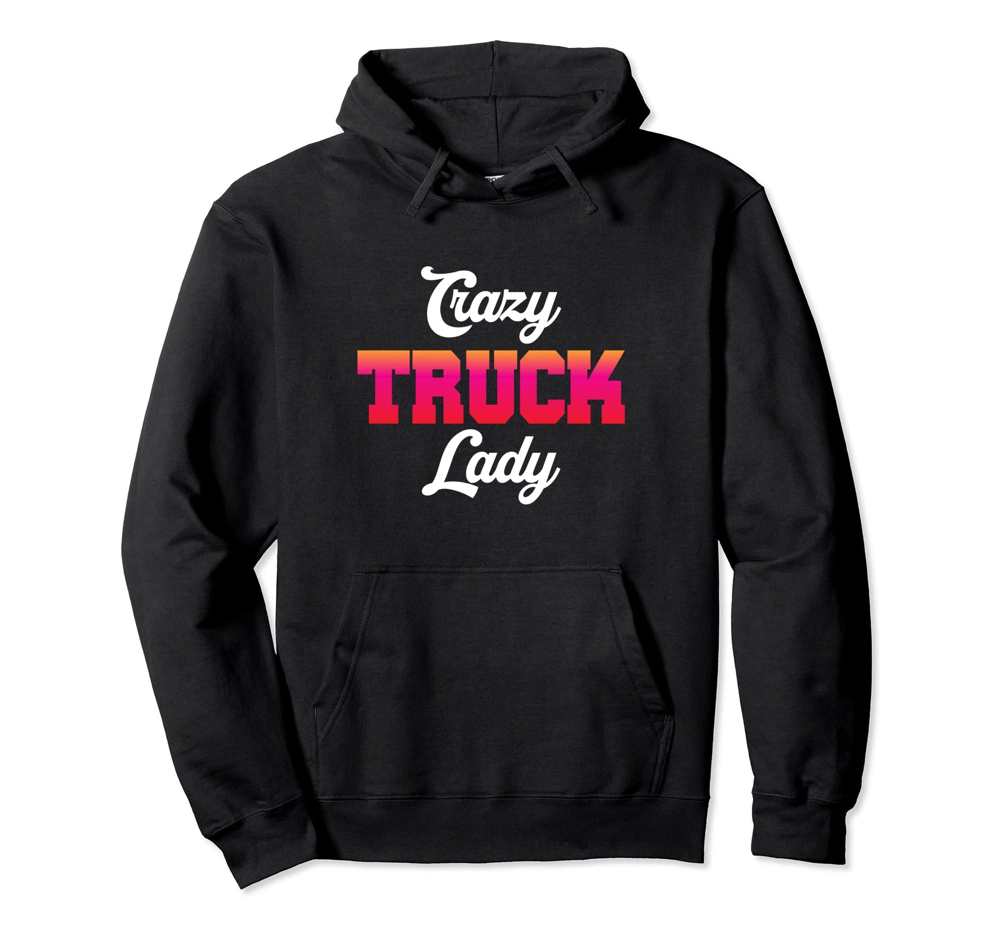 Truck Driver Trucker Freighter Hoodie - Fun Novelty Design for Adults - T-Shirt, Sweatshirt, Hoodie