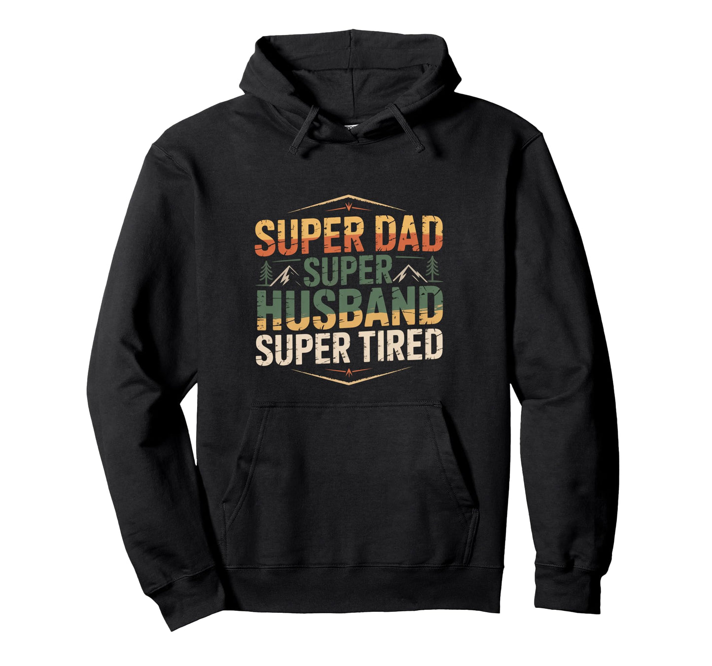 Super Dad Super Husband Super Tired Hoodie - Custom Art Print Unisex - T-Shirt, Sweatshirt, Hoodie