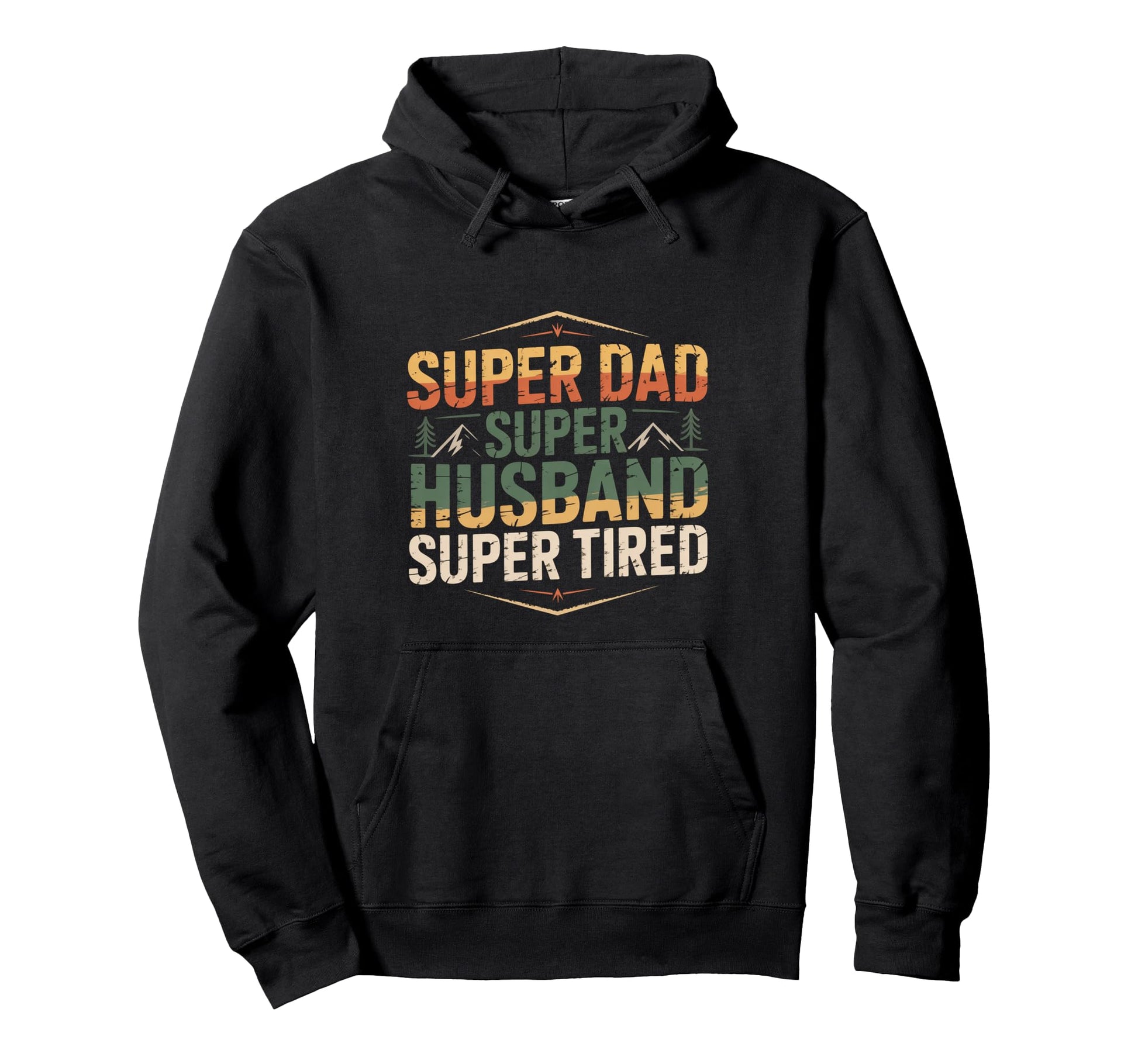 Super Dad Super Husband Super Tired Hoodie - Custom Art Print Unisex - T-Shirt, Sweatshirt, Hoodie