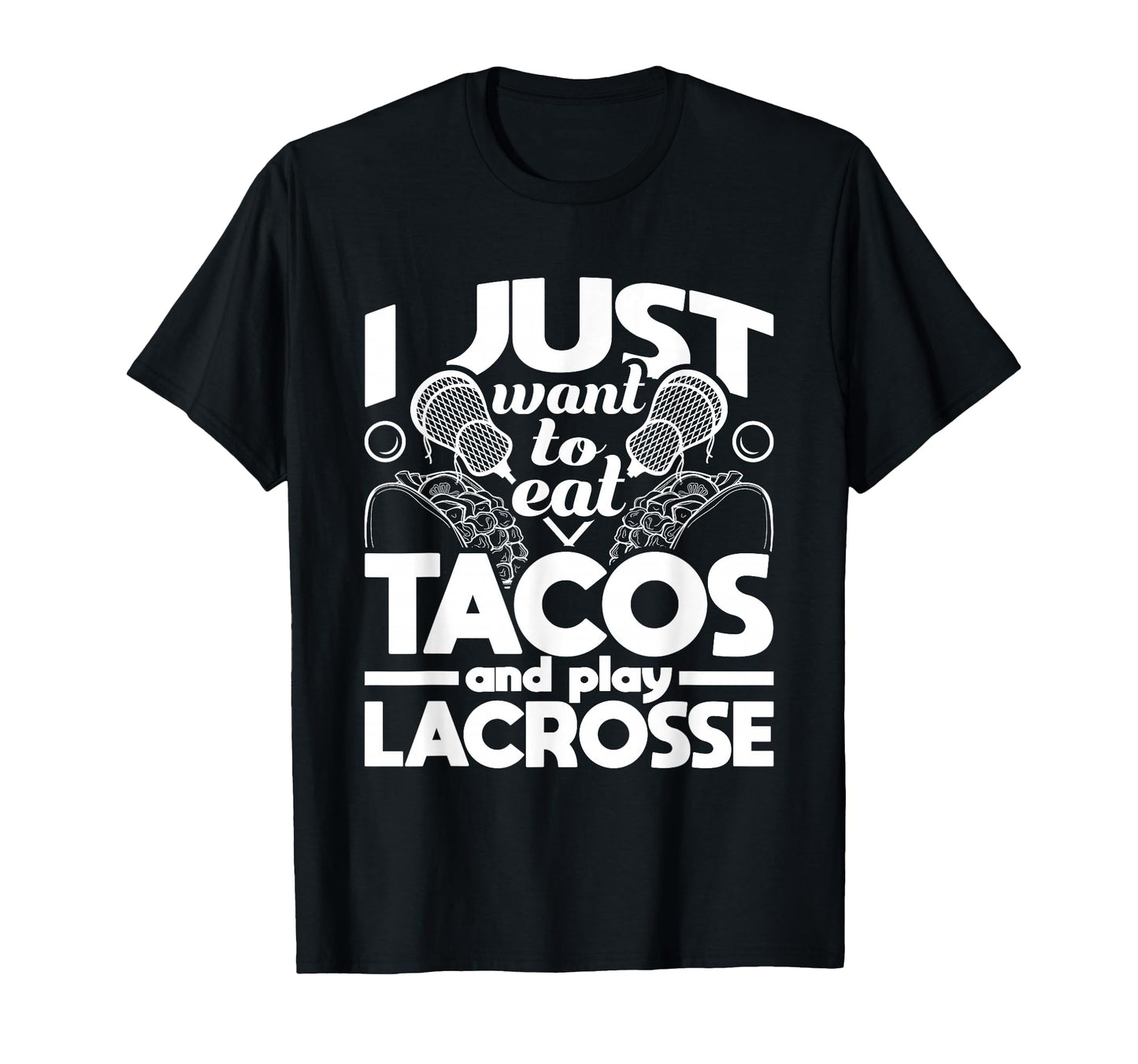 Eat Tacos And Play Lacrosse Funny T-Shirt - Novelty Apparel for Adults - T-Shirt, Sweatshirt, Hoodie