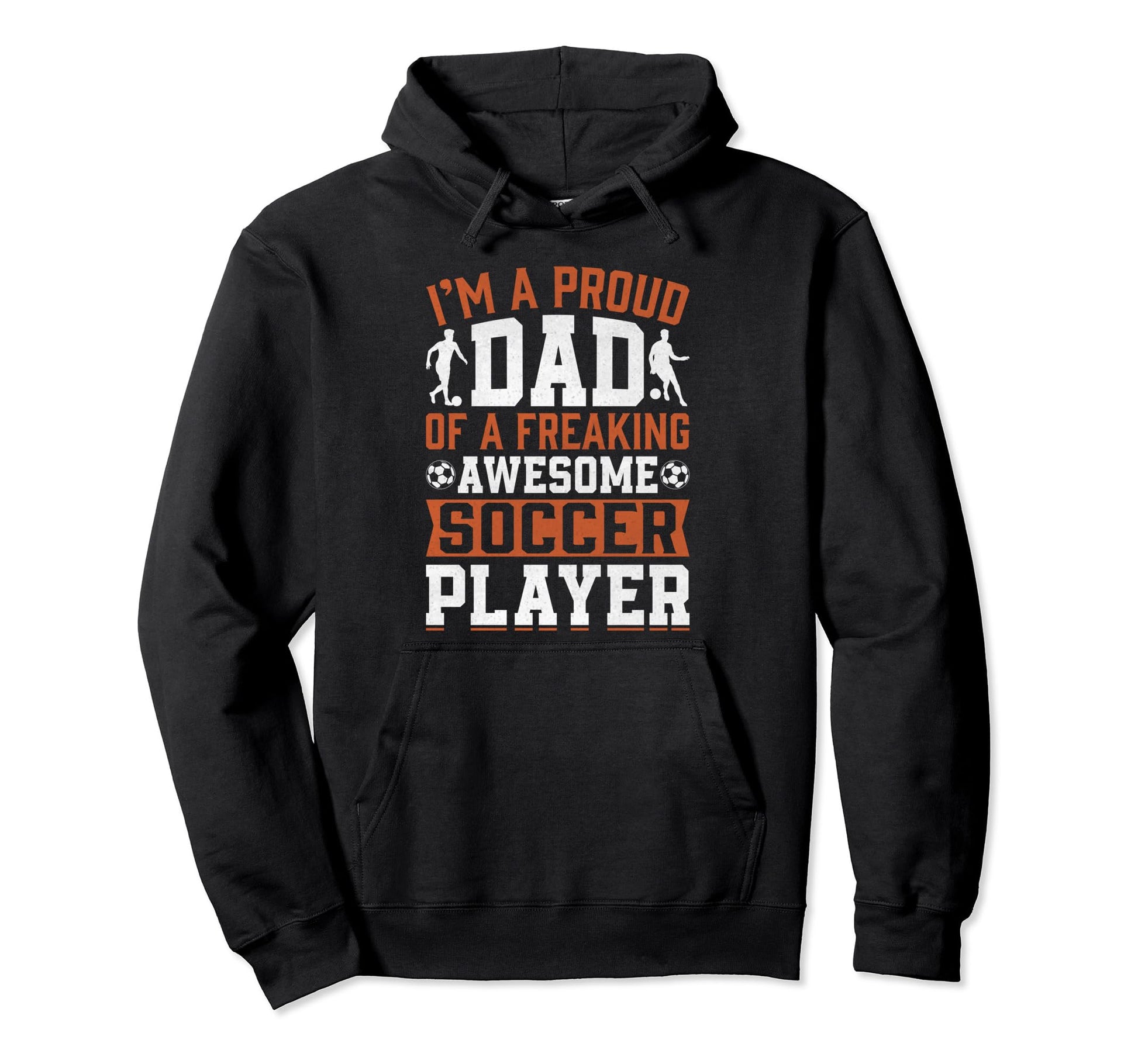 Soccer Proud Dad Player Football Father Hoodie - Custom Art Print Unisex - T-Shirt, Sweatshirt, Hoodie