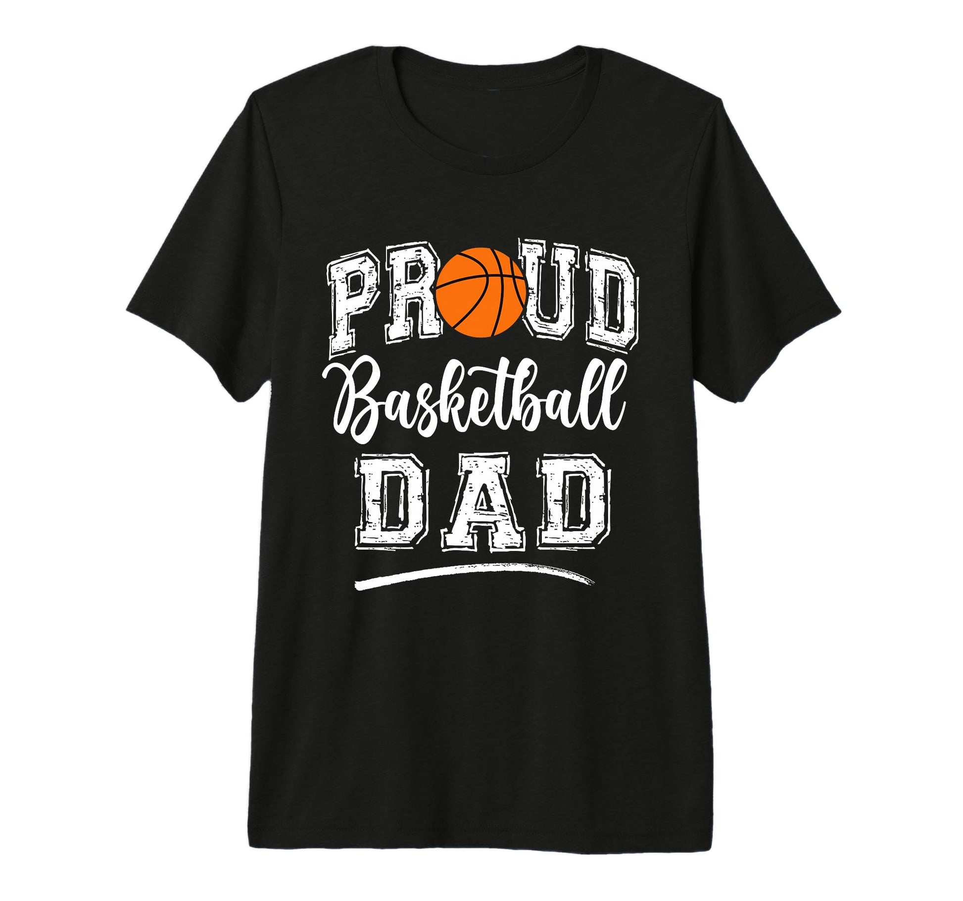 Proud Basketball Dad Funny College T-Shirt - Streetwear Style for Adults - T-Shirt, Sweatshirt, Hoodie