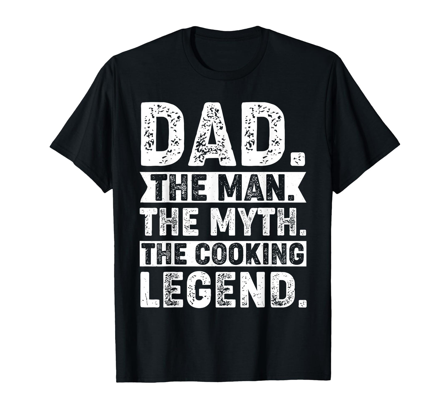 Dad Myth Cooking Legend Dad Life T-Shirt - Casual Everyday Wear for Adults - T-Shirt, Sweatshirt, Hoodie