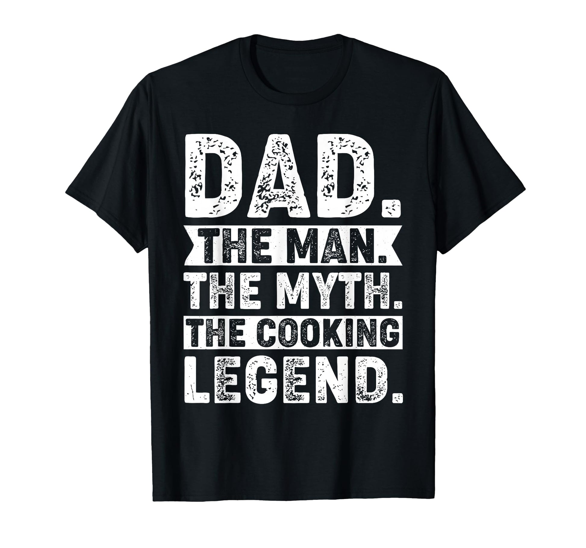 Dad Myth Cooking Legend Dad Life T-Shirt - Casual Everyday Wear for Adults - T-Shirt, Sweatshirt, Hoodie