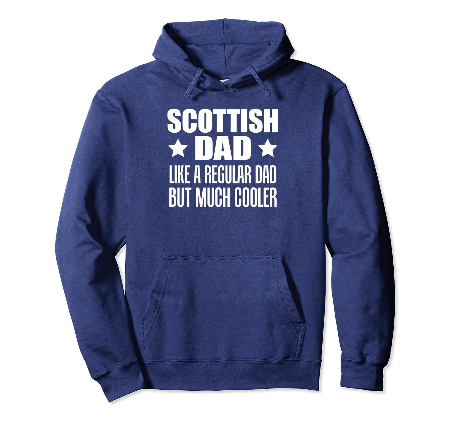 Scottish Dad Like Regular Dad But Hoodie - Fun Novelty Design Men Women - T-Shirt, Sweatshirt, Hoodie