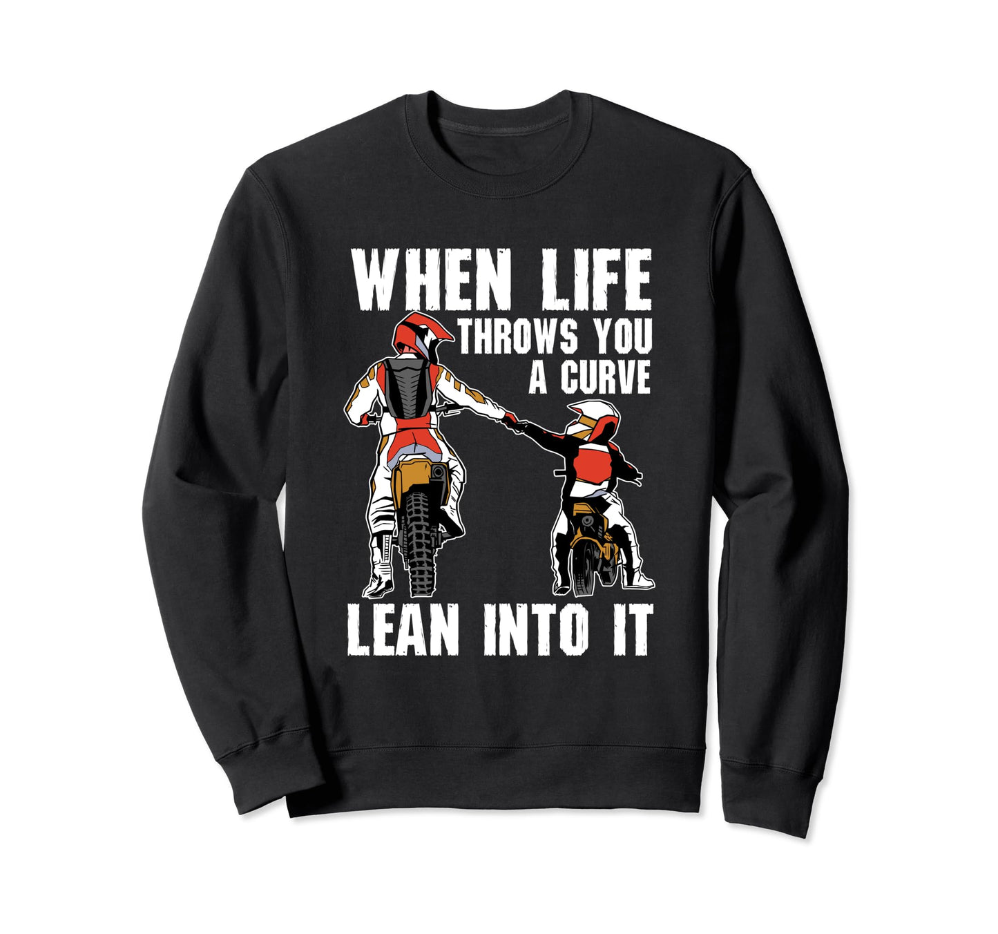 Motorcycle Biker When Life Throws You Sweatshirt - Minimalist Print Unisex - T-Shirt, Sweatshirt, Hoodie