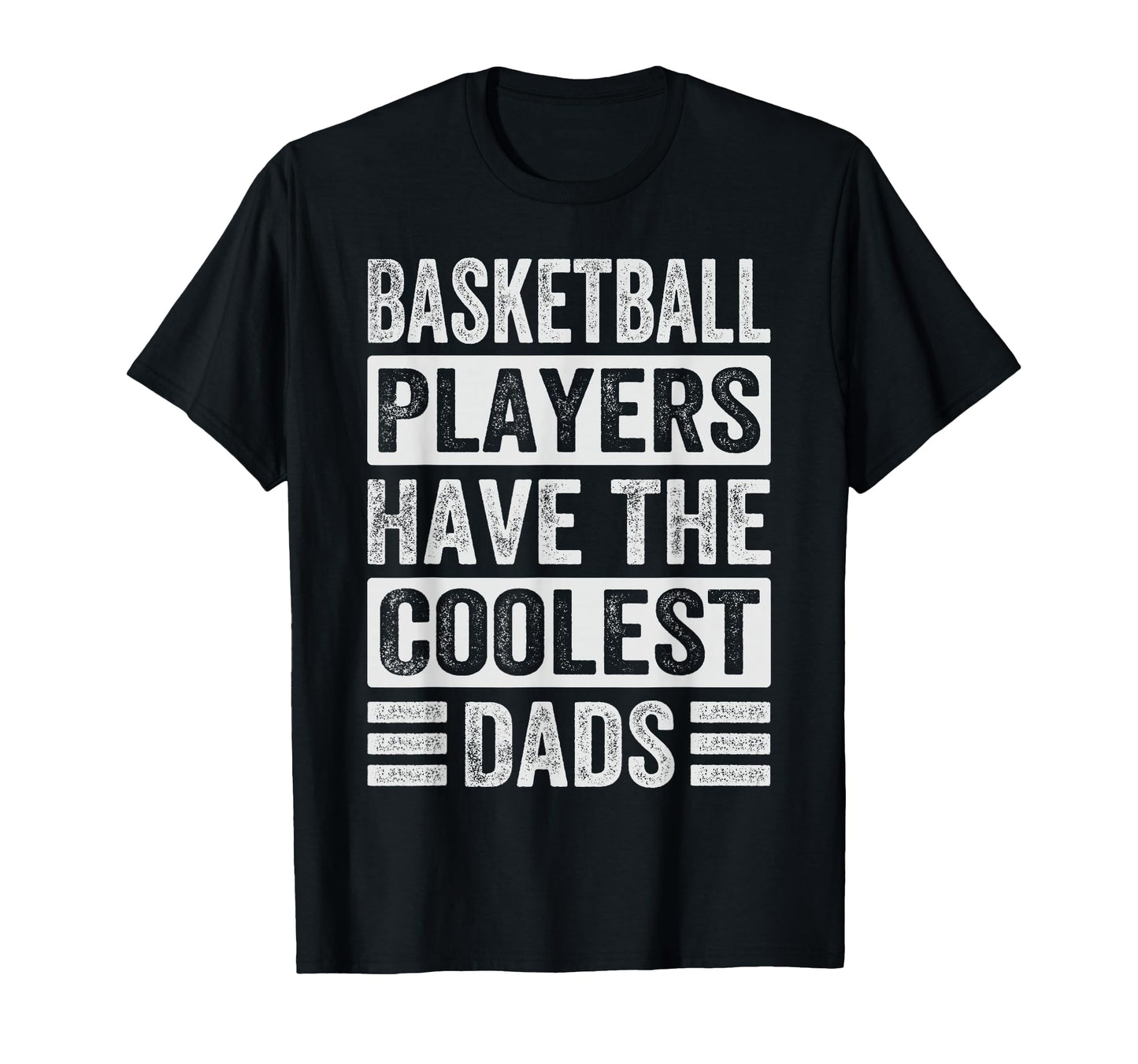 Basketball Players Have Coolest Dads T-Shirt - Streetwear Style Men Women - T-Shirt, Sweatshirt, Hoodie