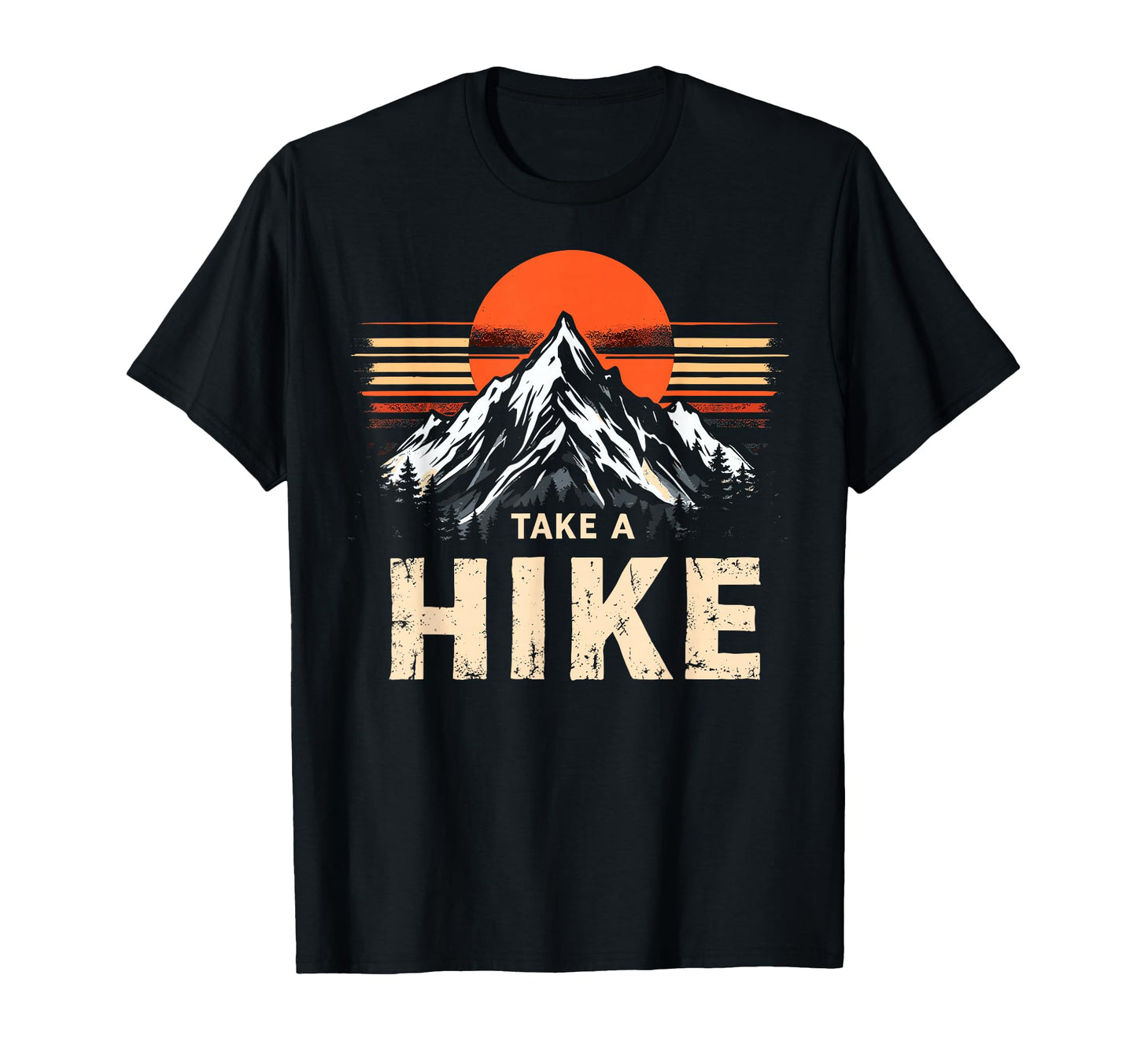 Funny Mountain Hiking Take Hike T-Shirt - Trendy Graphic Men Women - T-Shirt, Sweatshirt, Hoodie