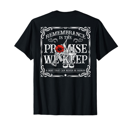 Back Remembrance Is Promise We Keep T-Shirt - Graphic Print Men Women - T-Shirt, Sweatshirt, Hoodie