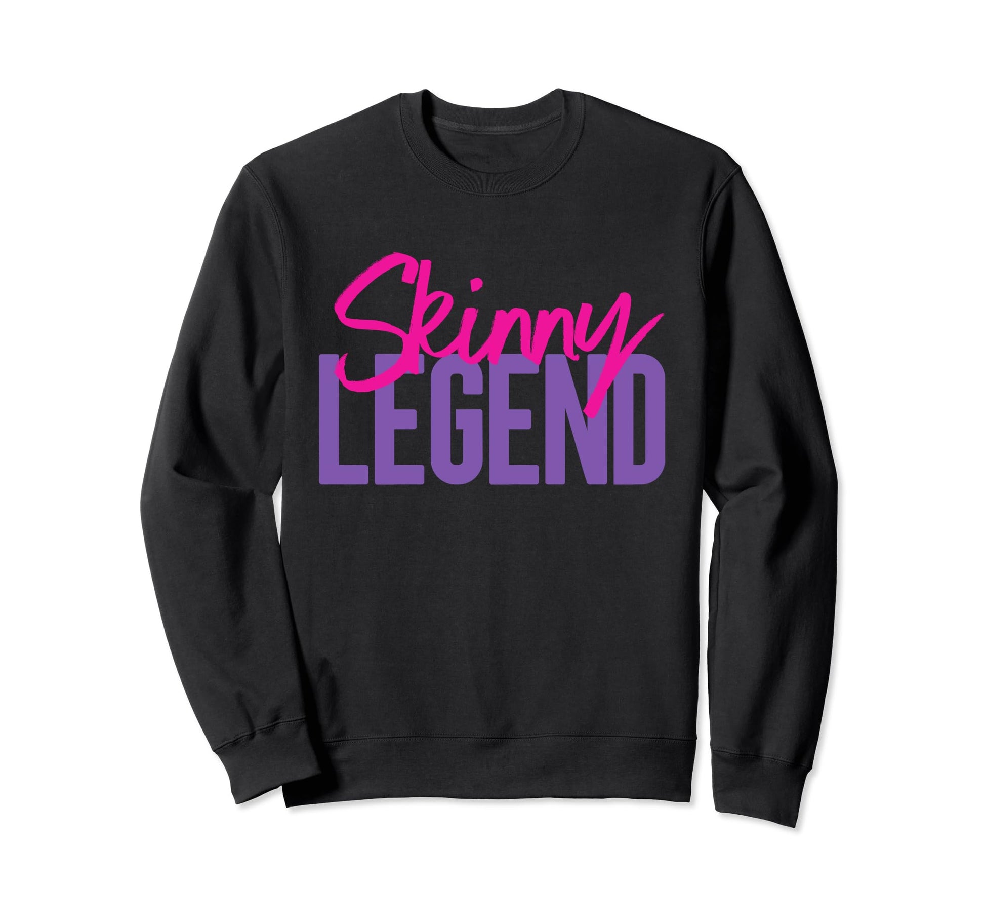 Skinny Legend Funny Drag Pride Vlog Sweatshirt - Unique Graphic Unisex - T-Shirt, Sweatshirt, Hoodie