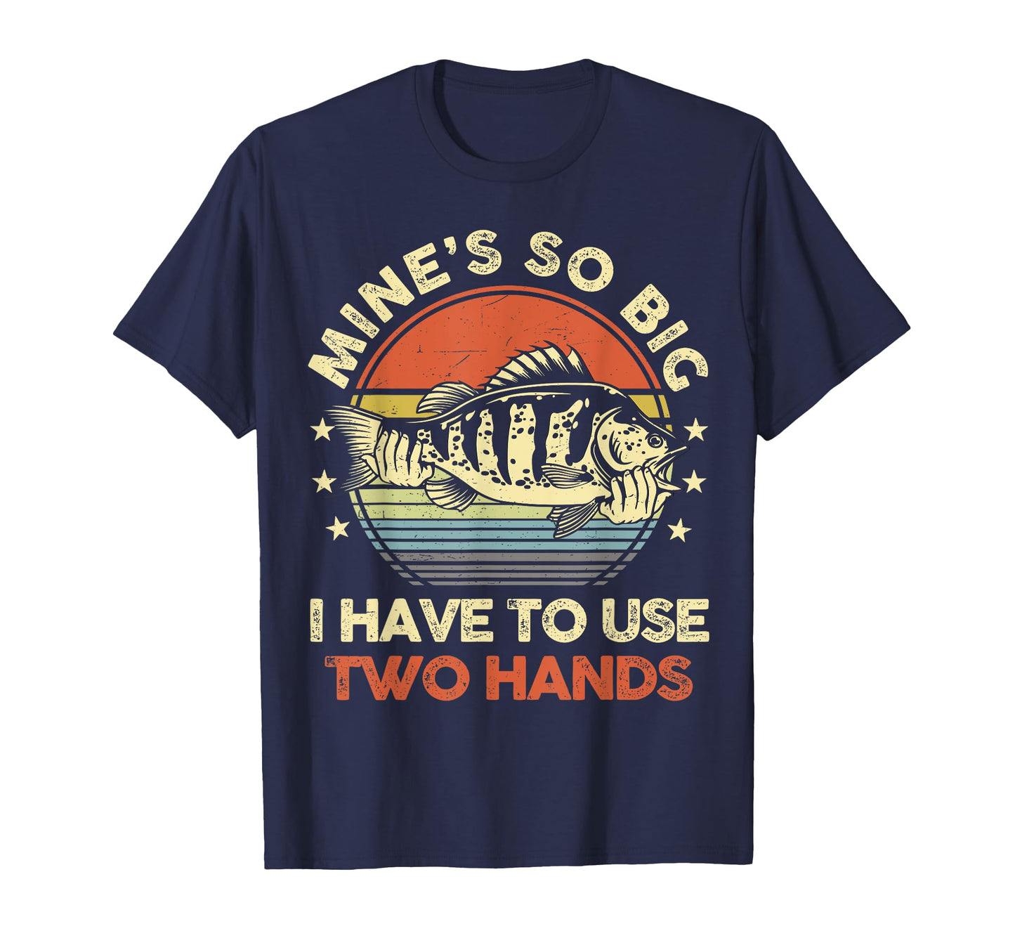 Mines So Big I Have To Use Two T-Shirt - Fun Novelty Design for Adults - T-Shirt, Sweatshirt, Hoodie