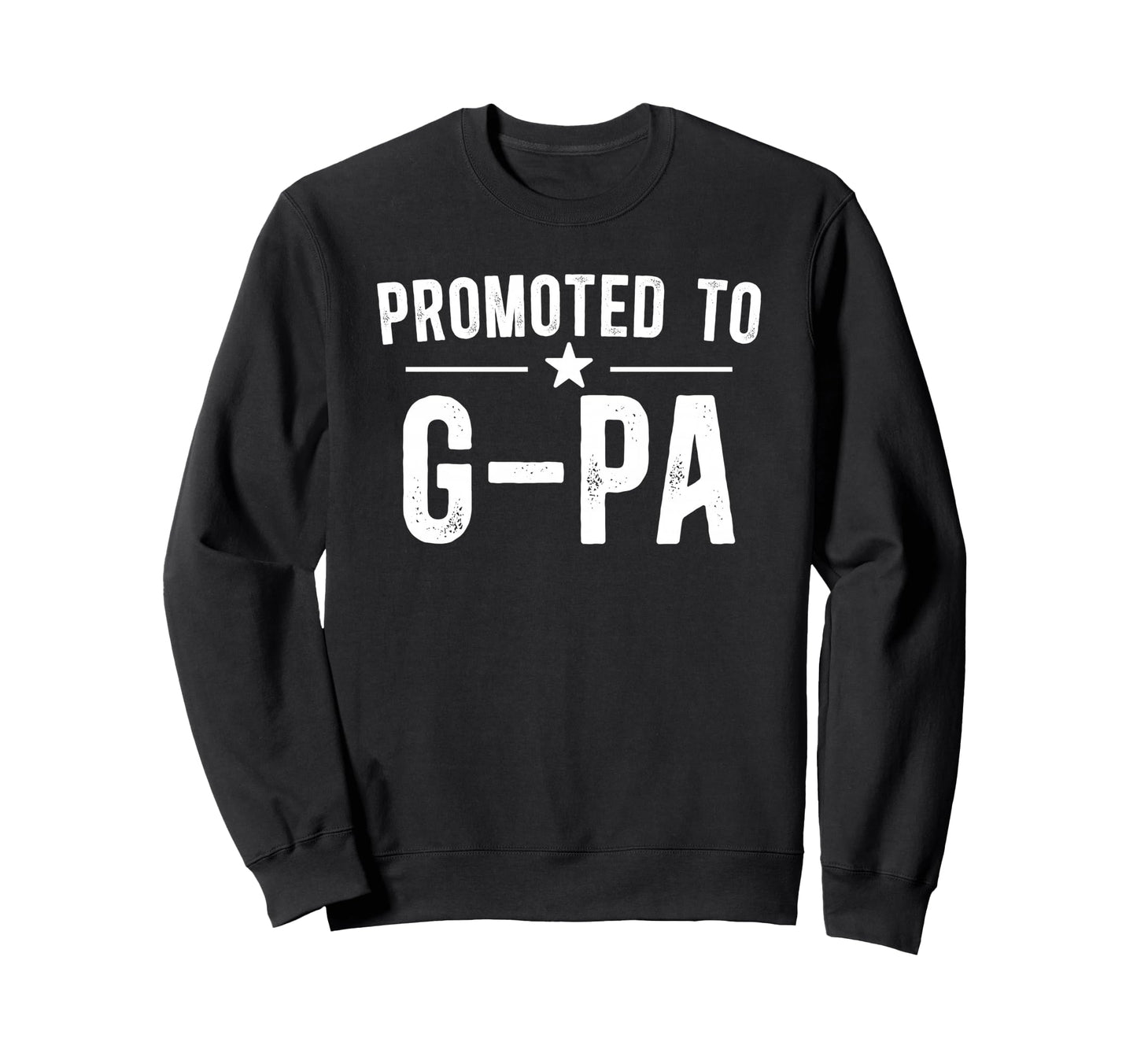 Promoted To G Pa Future G Pa Grandpa Sweatshirt - Graphic Print Unisex - T-Shirt, Sweatshirt, Hoodie