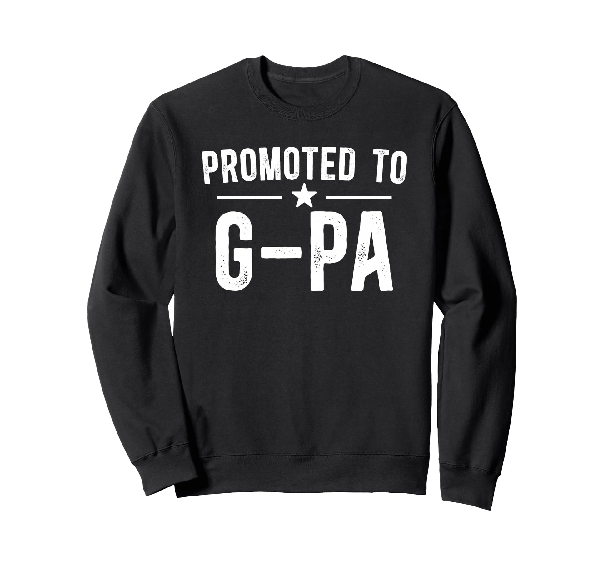 Promoted To G Pa Future G Pa Grandpa Sweatshirt - Graphic Print Unisex - T-Shirt, Sweatshirt, Hoodie