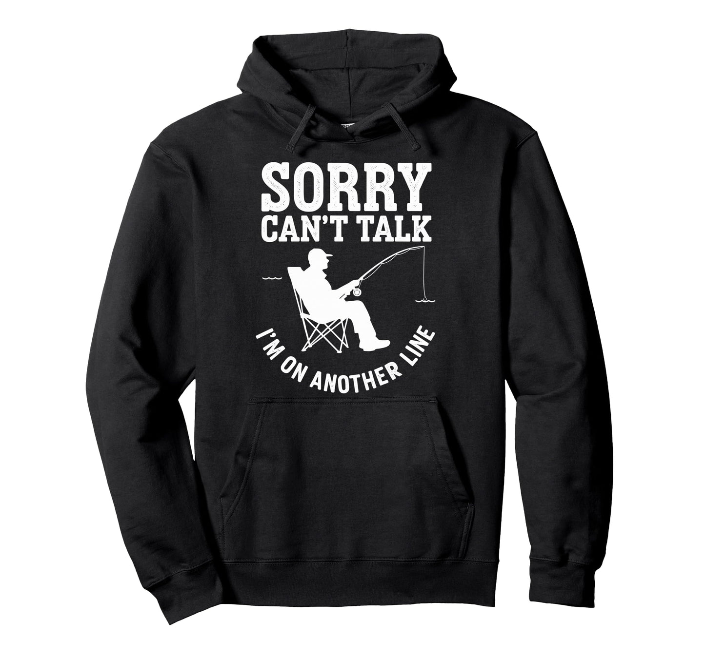 Sorry Cant Talk Im My Other Line Hoodie - Trendy Graphic Men Women - T-Shirt, Sweatshirt, Hoodie