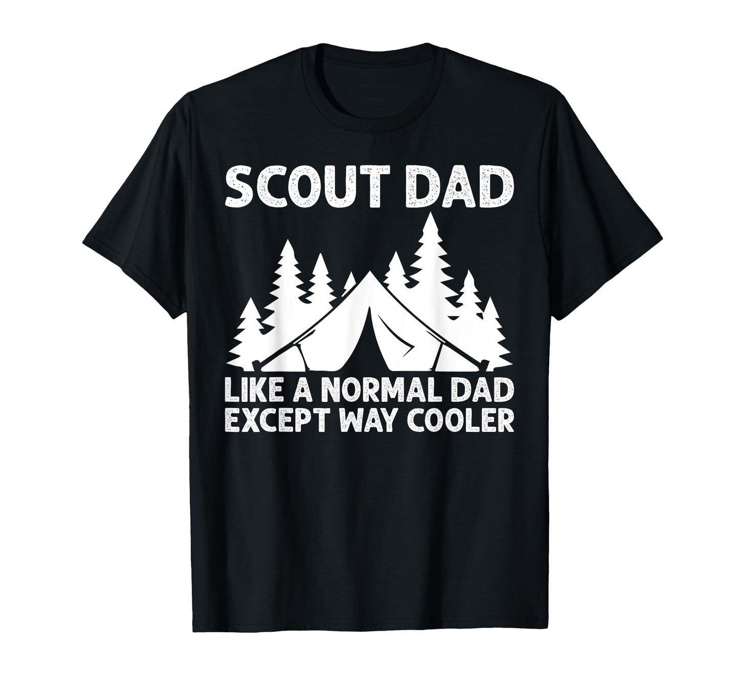 Scouting Scout Dad Like Normal Dad T-Shirt - Casual Everyday Wear Unisex - T-Shirt, Sweatshirt, Hoodie
