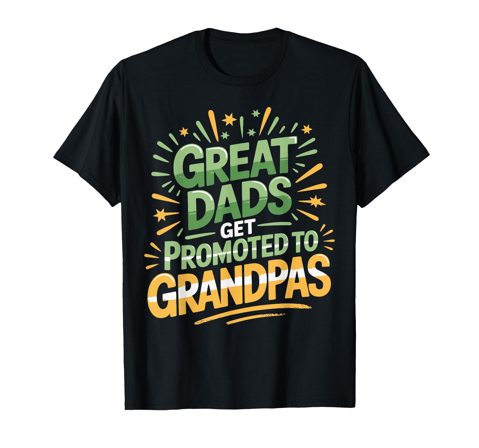 Great Dads Get Promoted To Grandpas T-Shirt - Novelty Apparel for Adults - T-Shirt, Sweatshirt, Hoodie