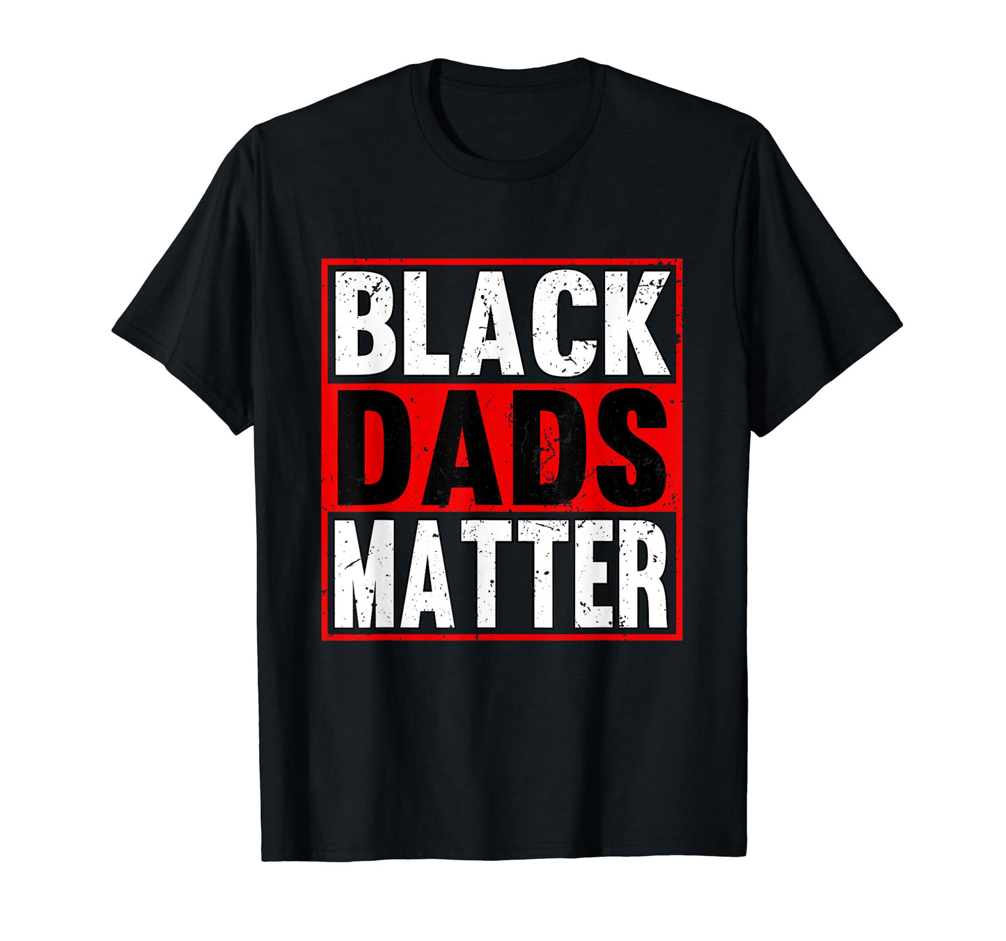 Black Dads Matter African American T-Shirt - Graphic Print for Adults - T-Shirt, Sweatshirt, Hoodie