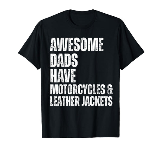 Awesome Dads Have Motorcycles Leather T-Shirt - Streetwear Style Men Women - T-Shirt, Sweatshirt, Hoodie