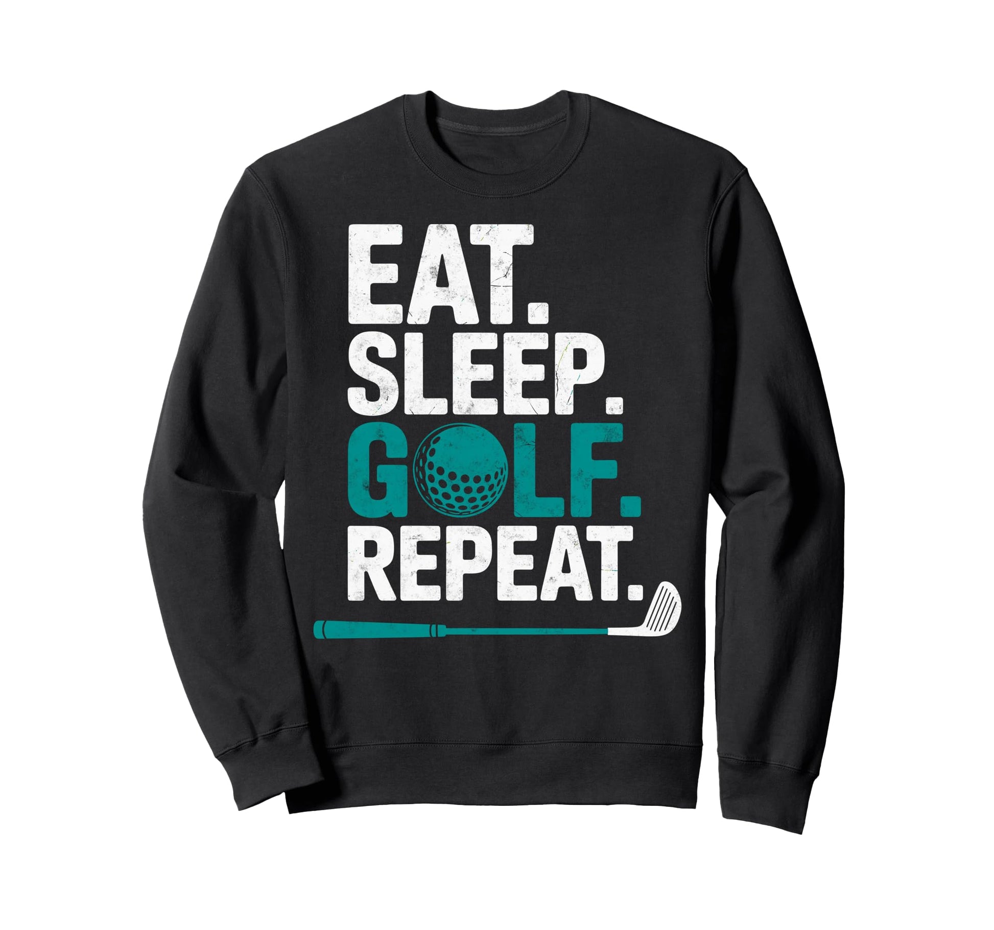 Golf Golfer Golfing Eat Sleep Golf Sweatshirt - Aesthetic Graphic Unisex - T-Shirt, Sweatshirt, Hoodie