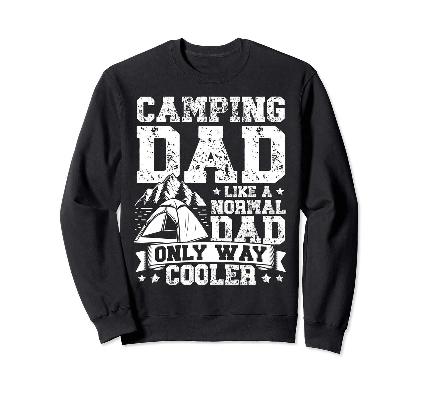 Camper Outdoor Camping Dad Like Sweatshirt - Graphic Print Men Women - T-Shirt, Sweatshirt, Hoodie