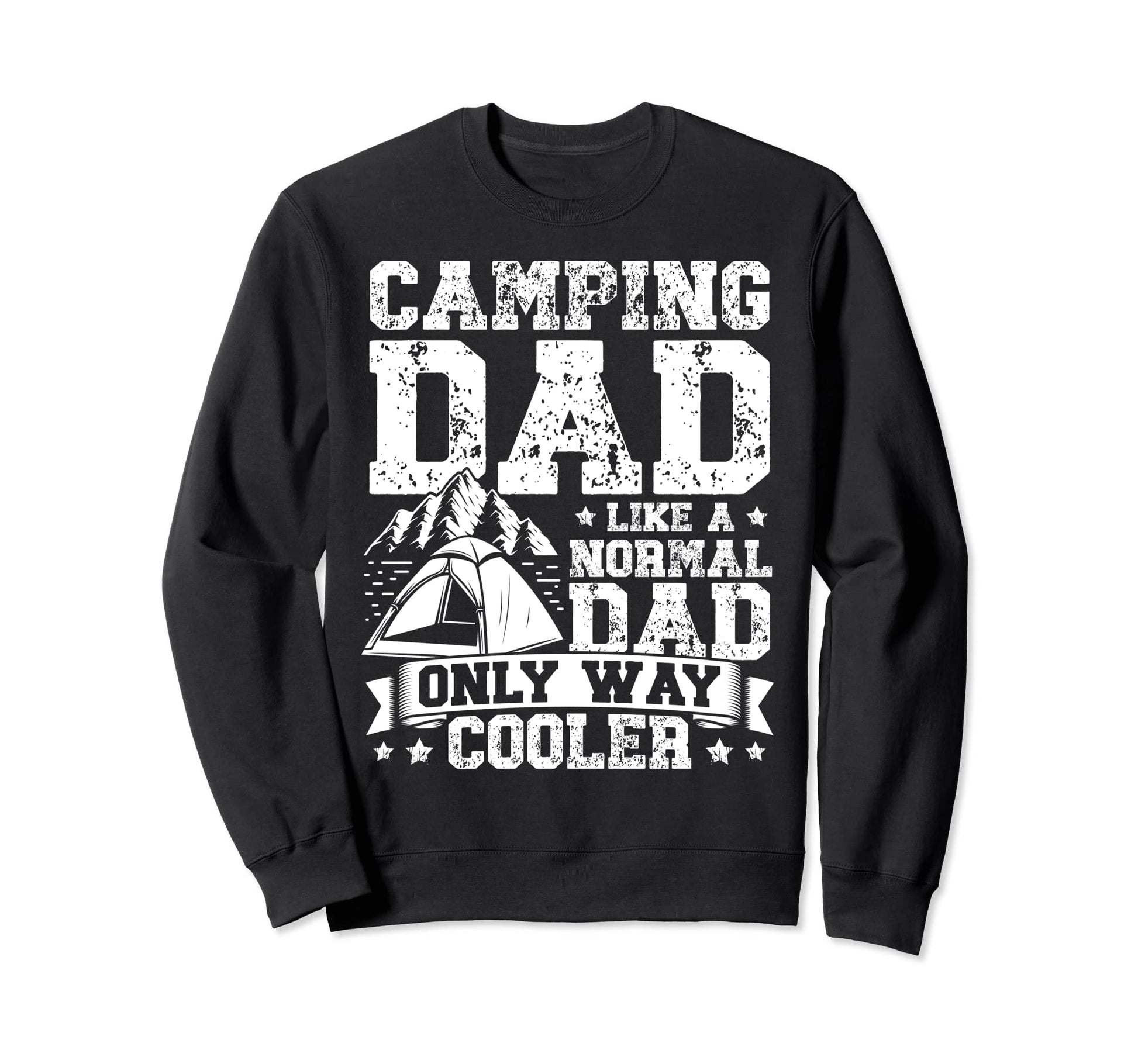 Camper Outdoor Camping Dad Like Sweatshirt - Graphic Print Men Women - T-Shirt, Sweatshirt, Hoodie