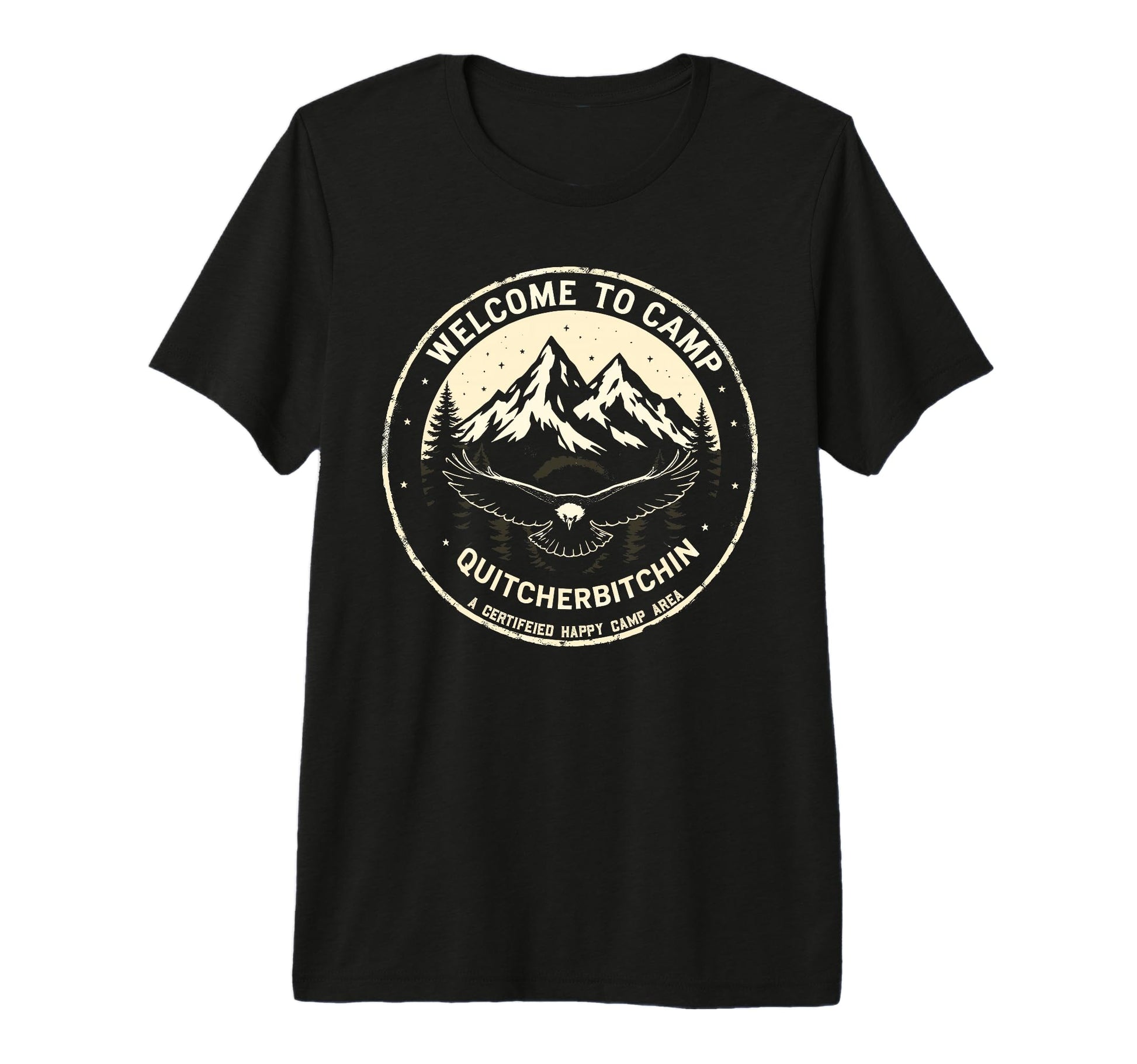 Welcome To Camp Quitcherbitchin T-Shirt - Novelty Apparel for Adults - T-Shirt, Sweatshirt, Hoodie