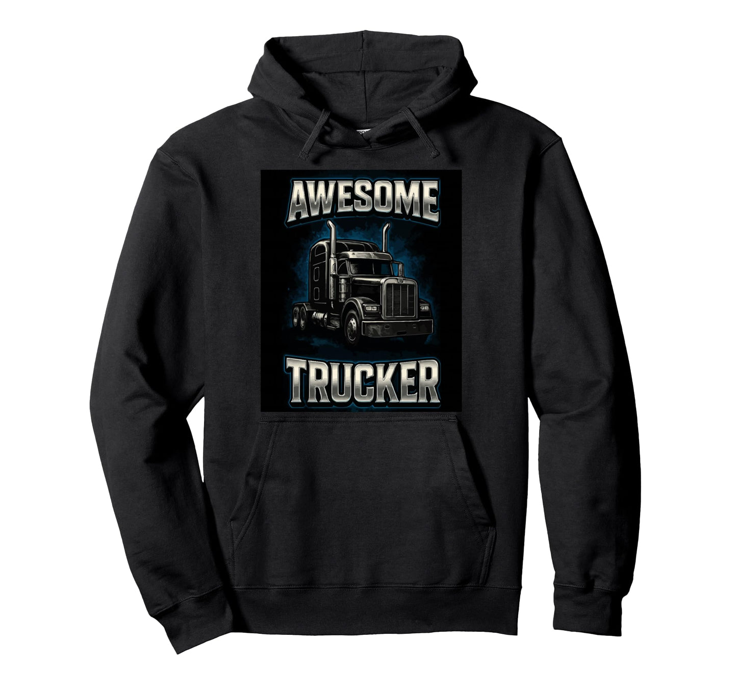 Awesome Trucker Funny Truck Driver Trucking Hoodie - Unique Graphic Unisex - T-Shirt, Sweatshirt, Hoodie